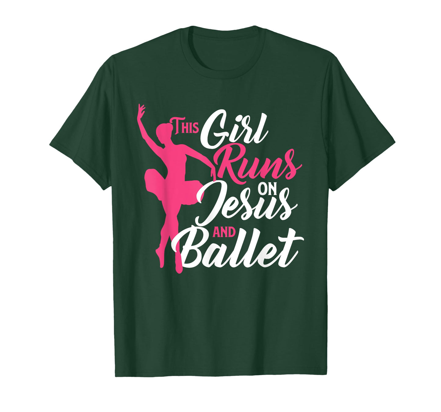 This Girl Runs On Jesus And Ballet - Barre Ballerina Chassé T-Shirt