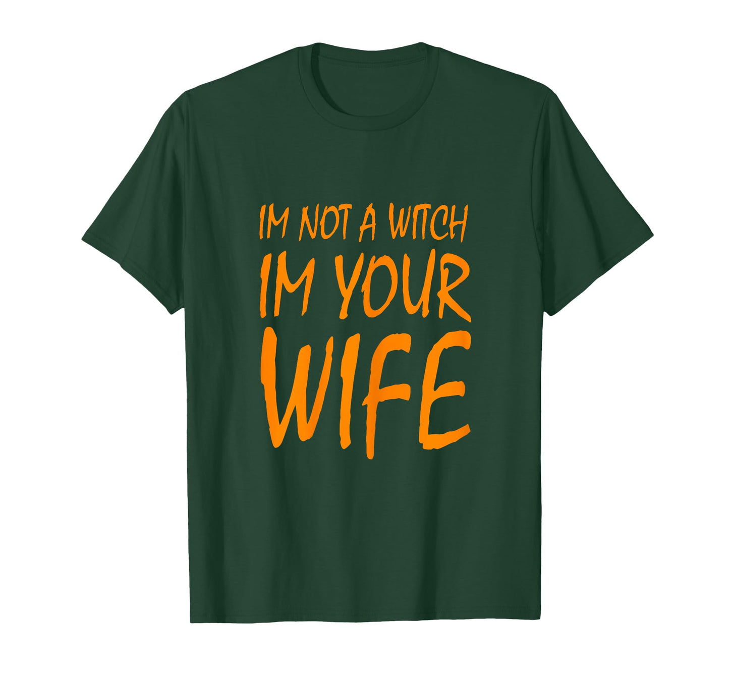 Not A Witch I'm Your Wife Funny Halloween Costume Couple T-Shirt