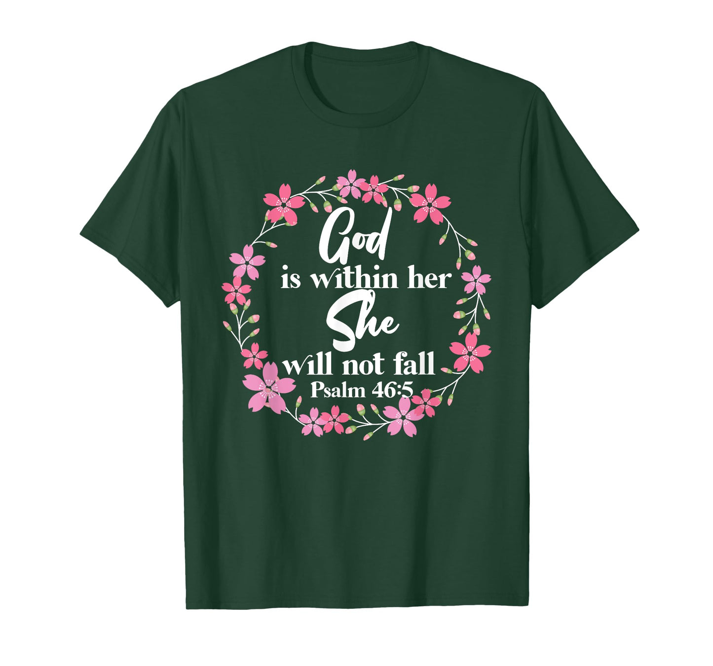 Christian Bible Verse Psalm 46:5 Flower T-Shirt