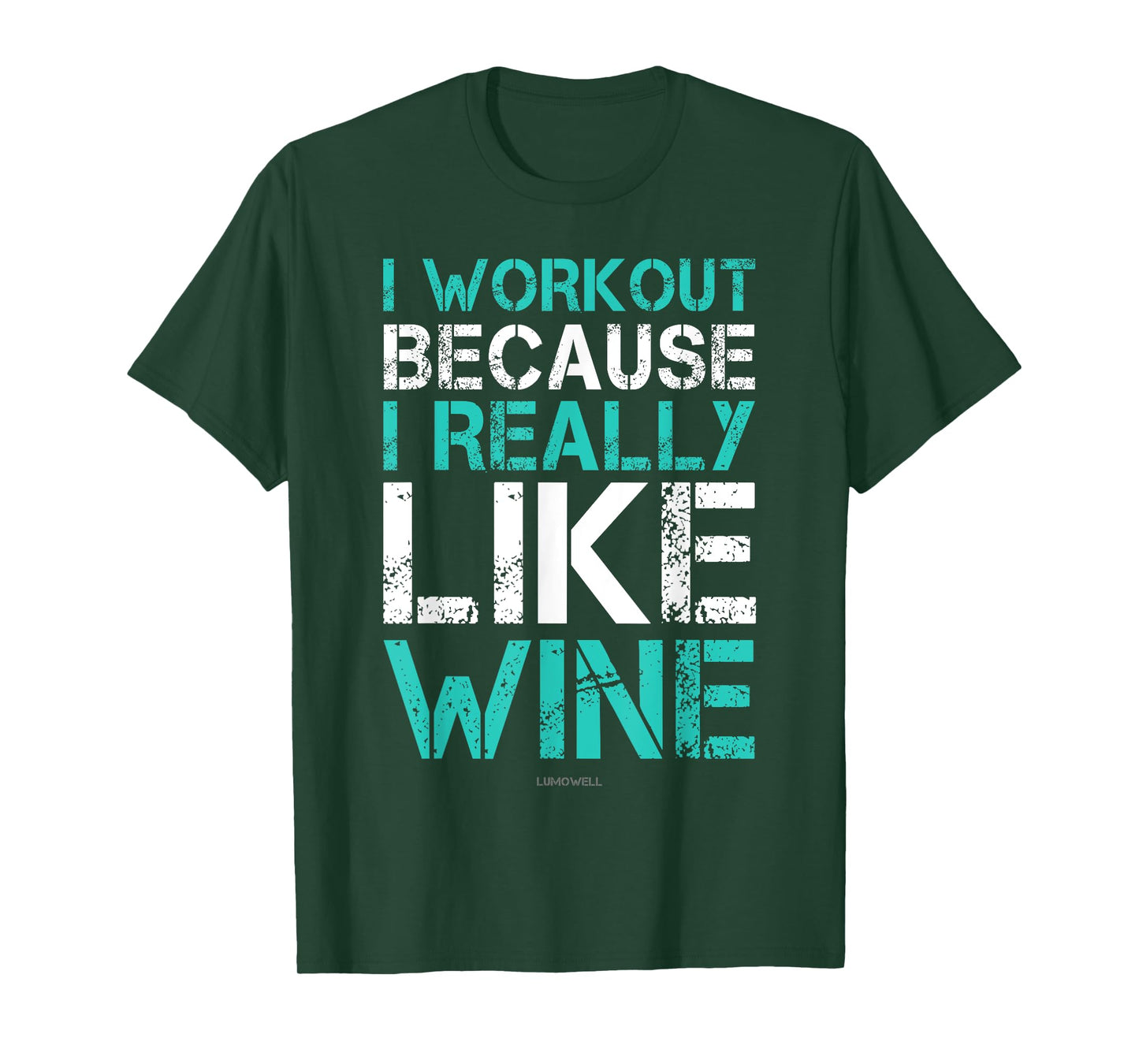 I Workout Because I Really like Wine Funny Shirt