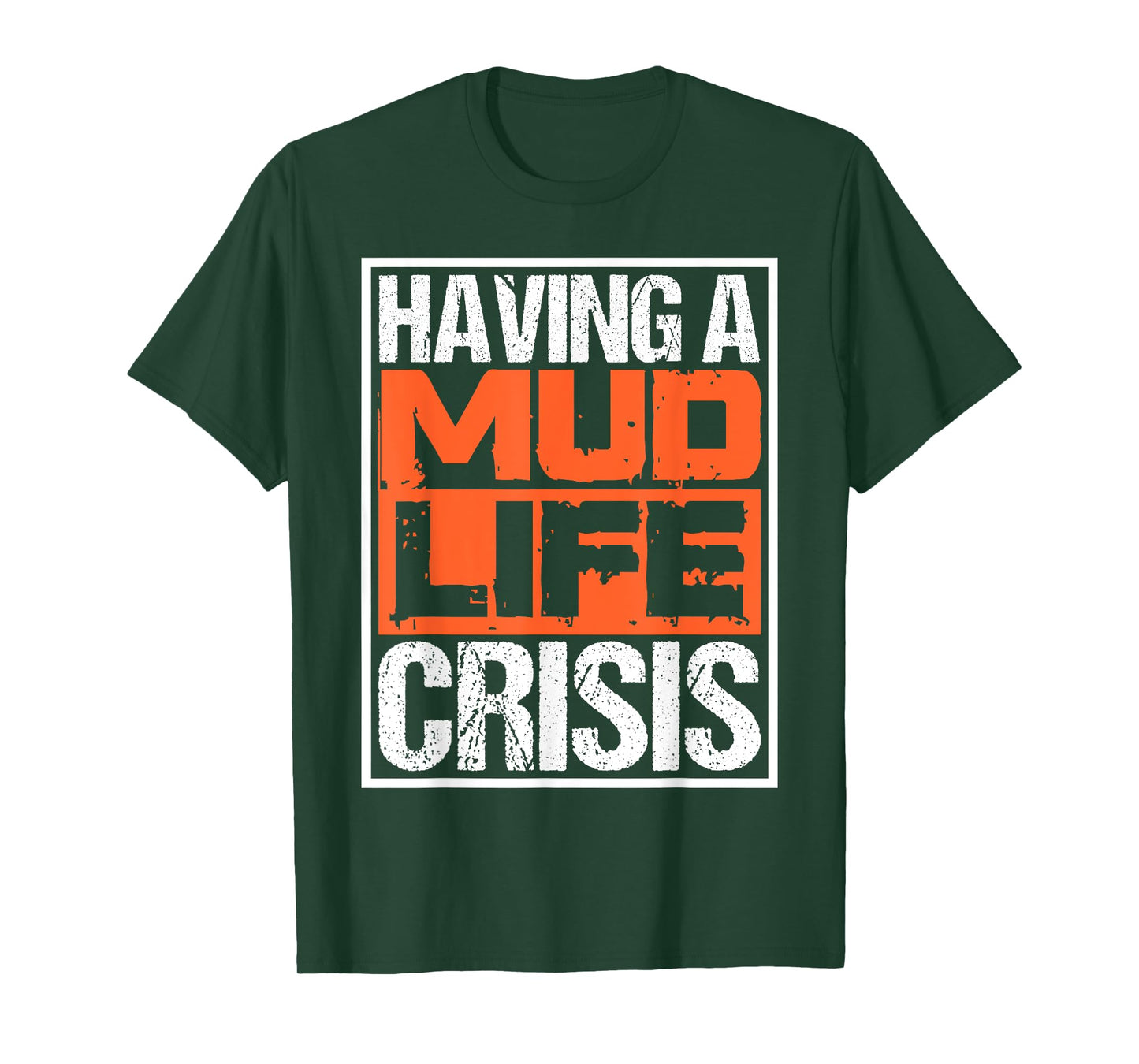 Funny ATV Four Wheeler Quotes Having Mud Life Crisis T-Shirt
