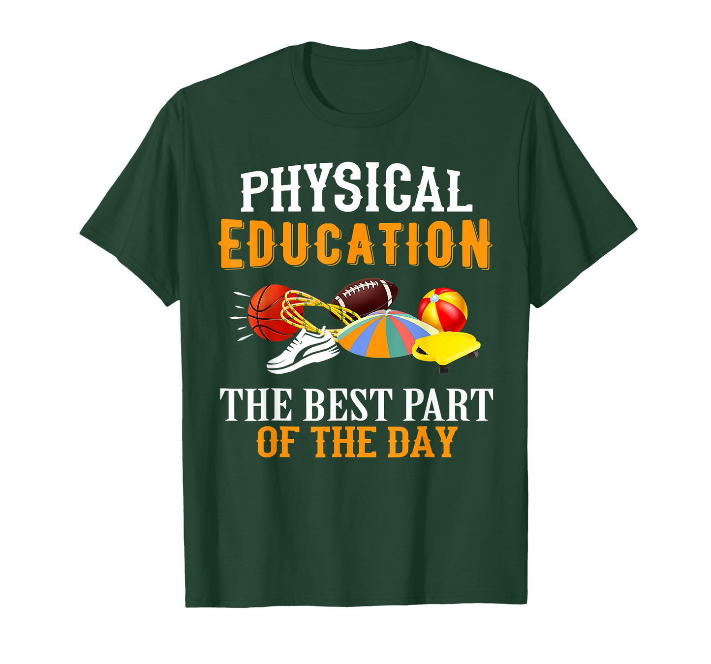 Physical Education PE The Best Part Of The Day T-Shirt