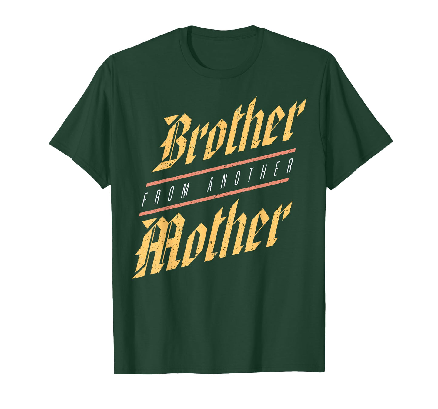 Brother From Another Mother Family Joke Quote Gift T-Shirt