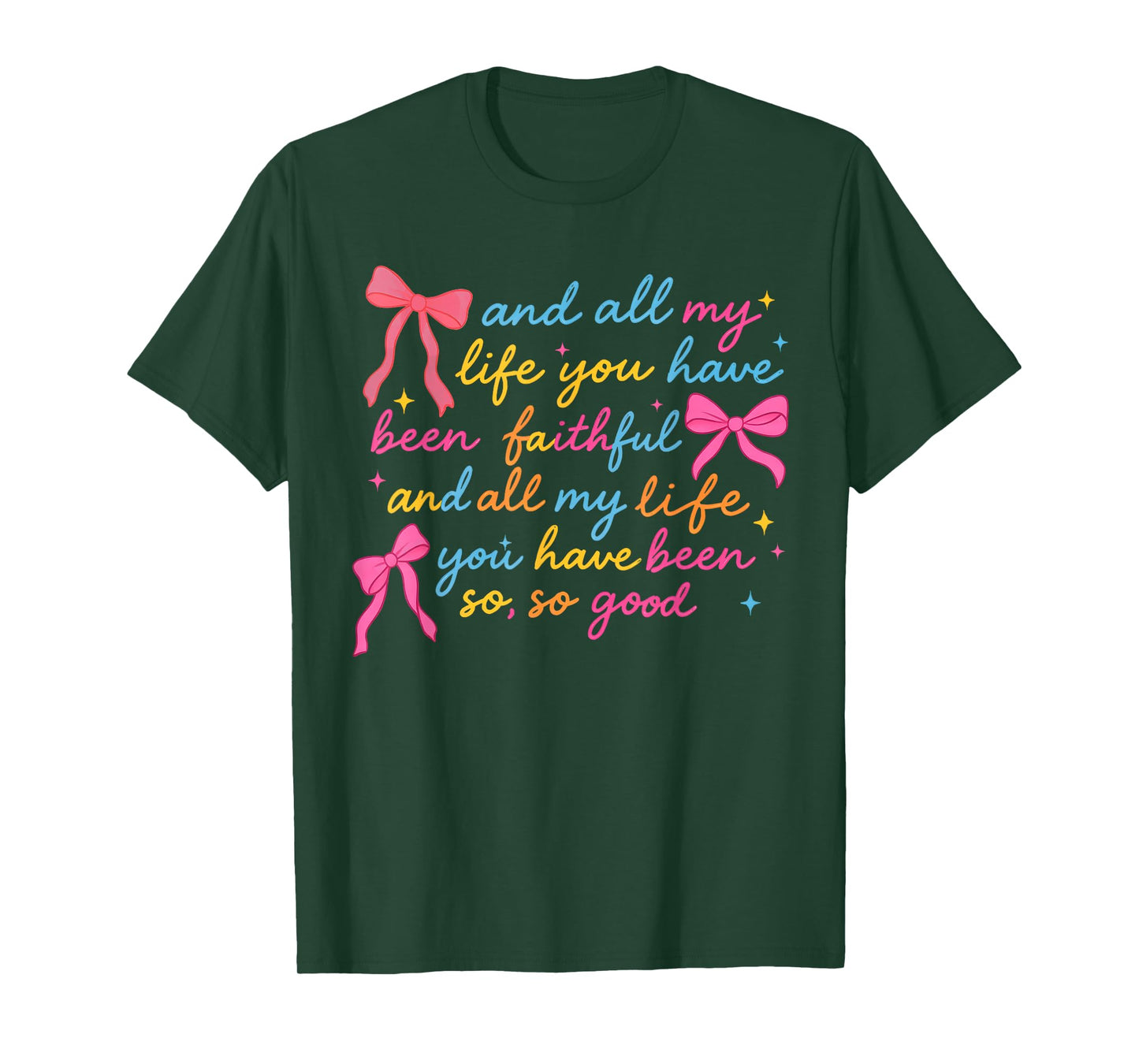 All My Life You Have Been Faithful Christian Coquette Jesus T-Shirt