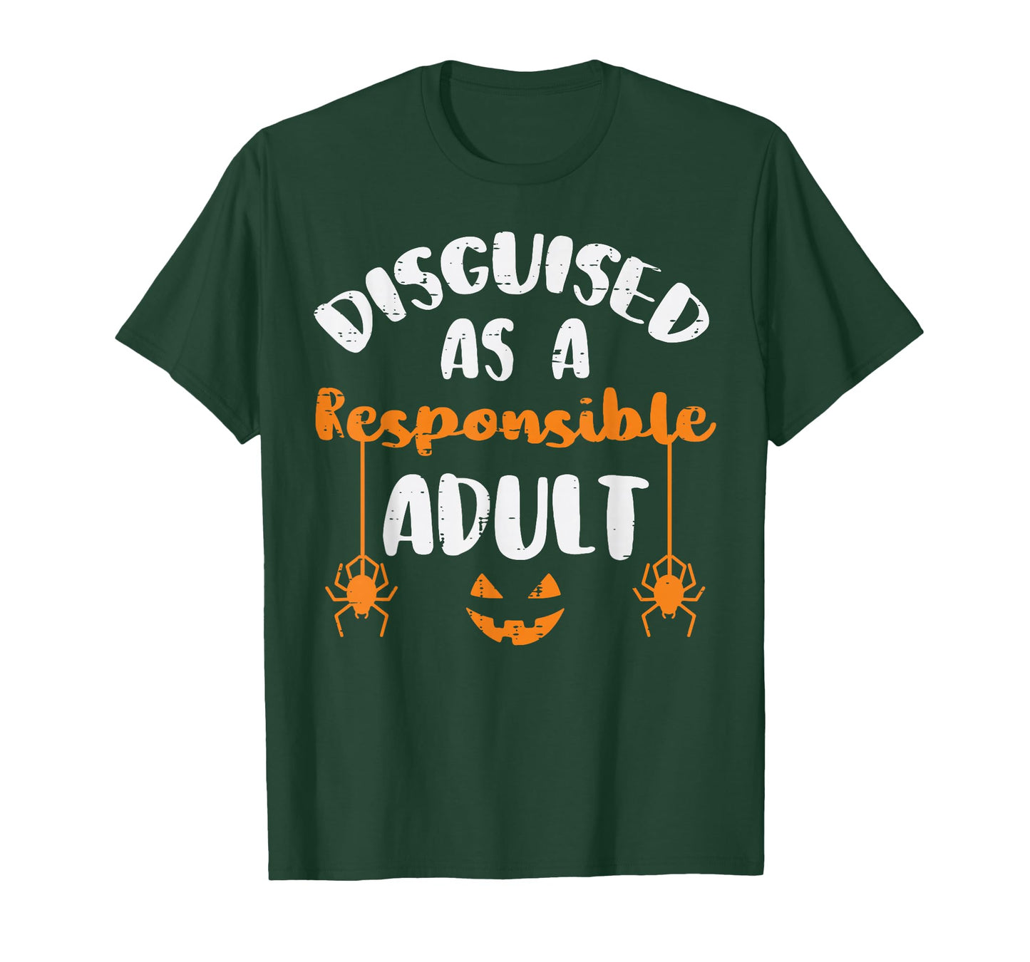 Halloween Disguise Responsible Adult Funny Costume Men Women T-Shirt