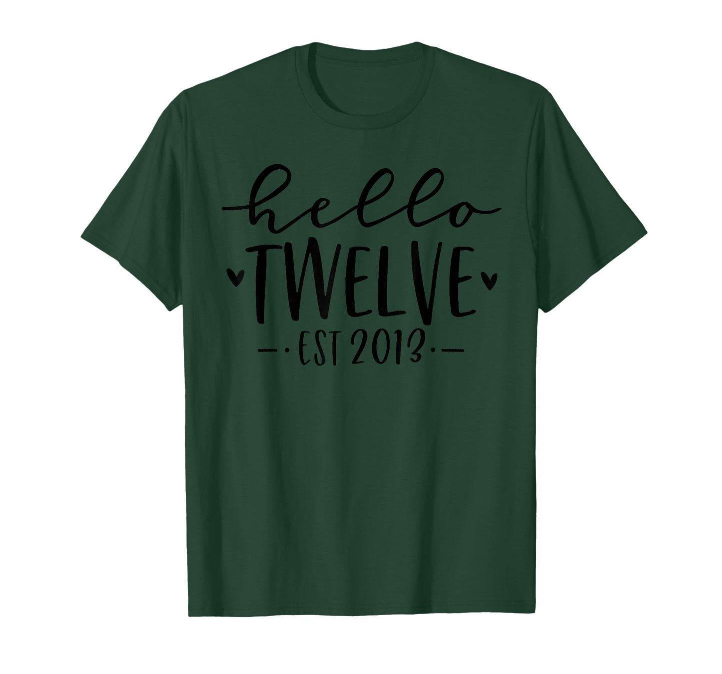 Hello Twelve Est 2013 12th Birthday Girl 12-Year-Old T-Shirt