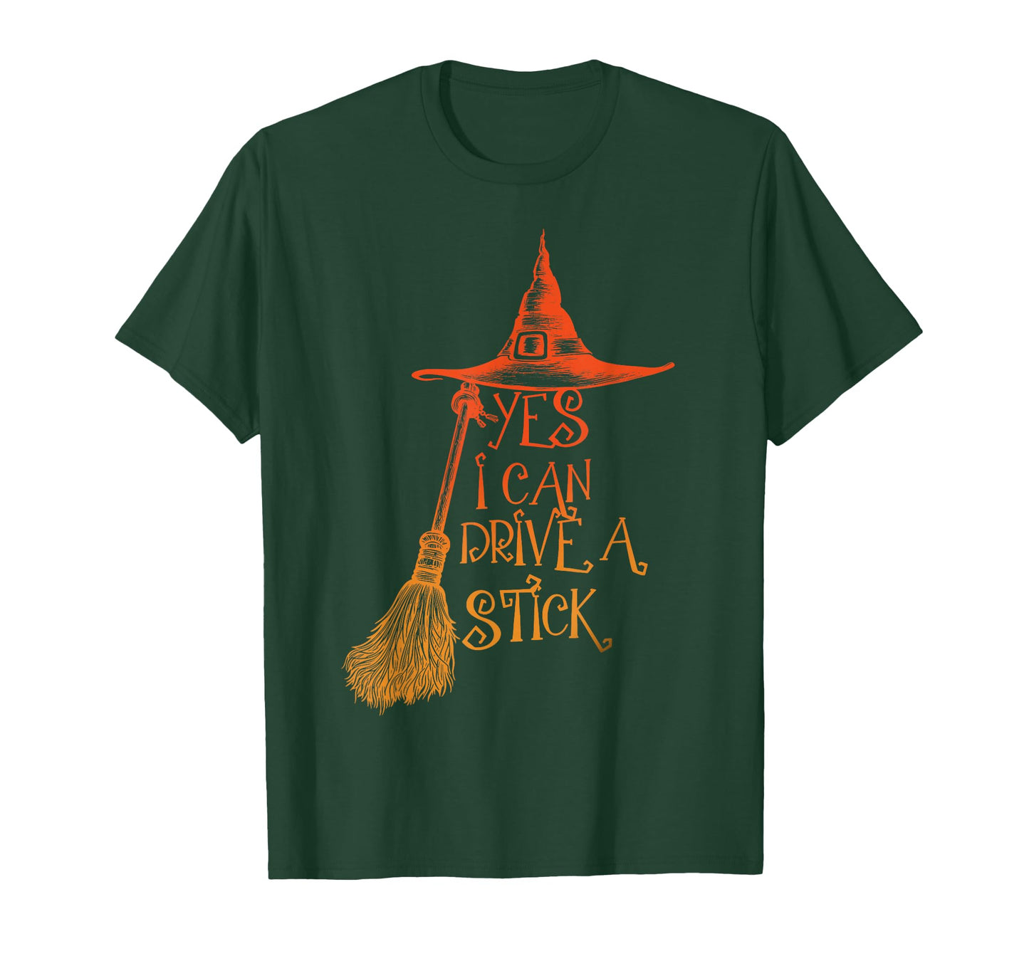 Yes I Can Drive A Stick Funny Halloween Spooky Witch Hat T-Shirt