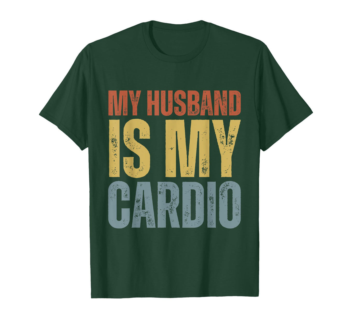 Workout Gym Fitness My Wife Is My Cardio T-Shirt