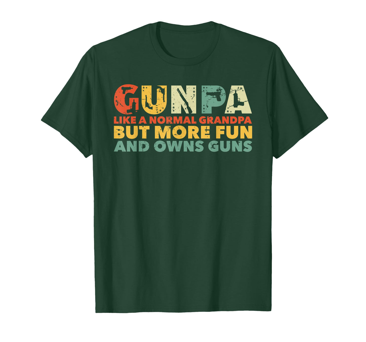 Gunpa Like A Normal Grandpa But More Fun And Owns Guns T-Shirt