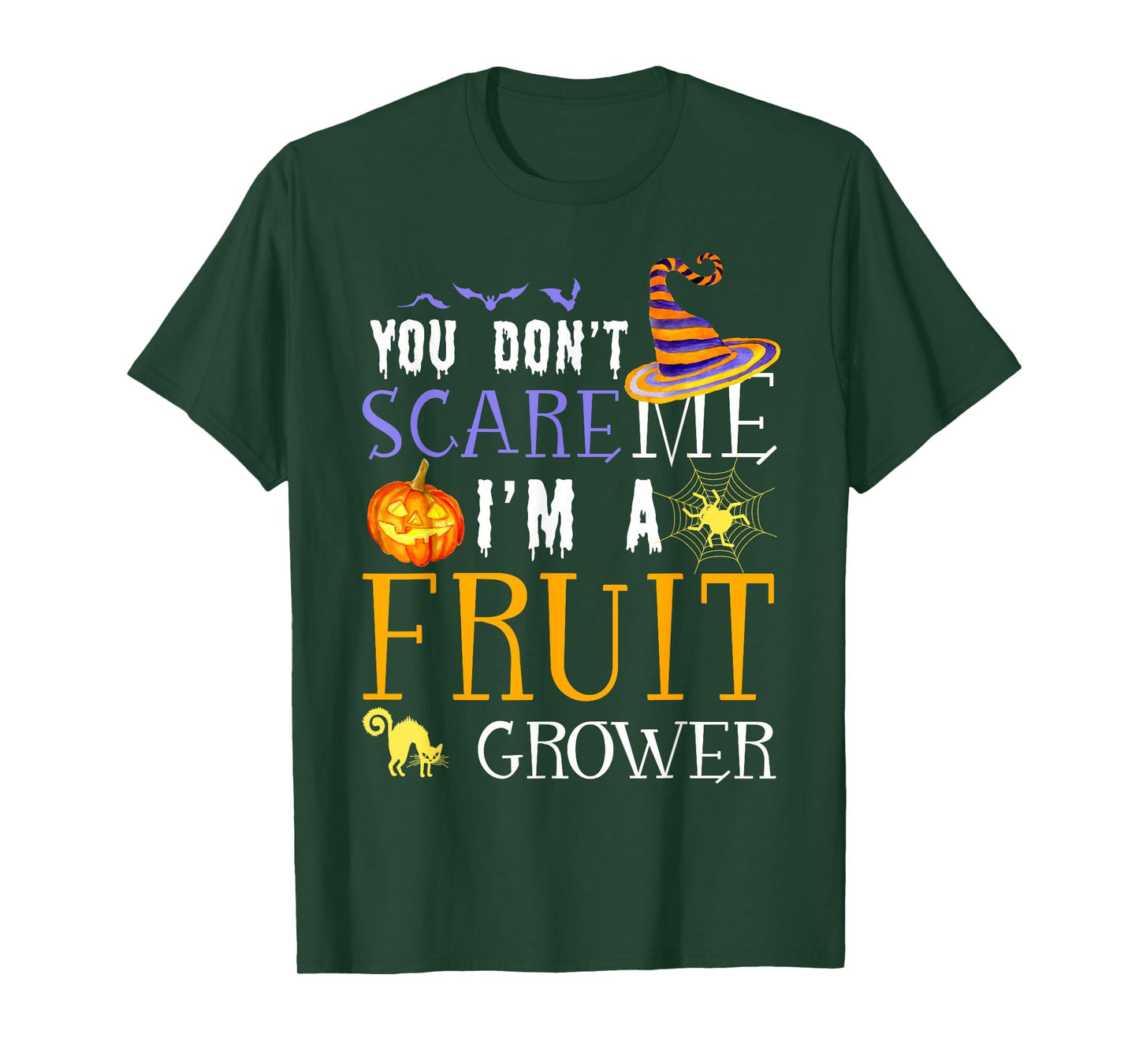 You Don't Scare Fruit Grower Halloween Saying Fun T-Shirt