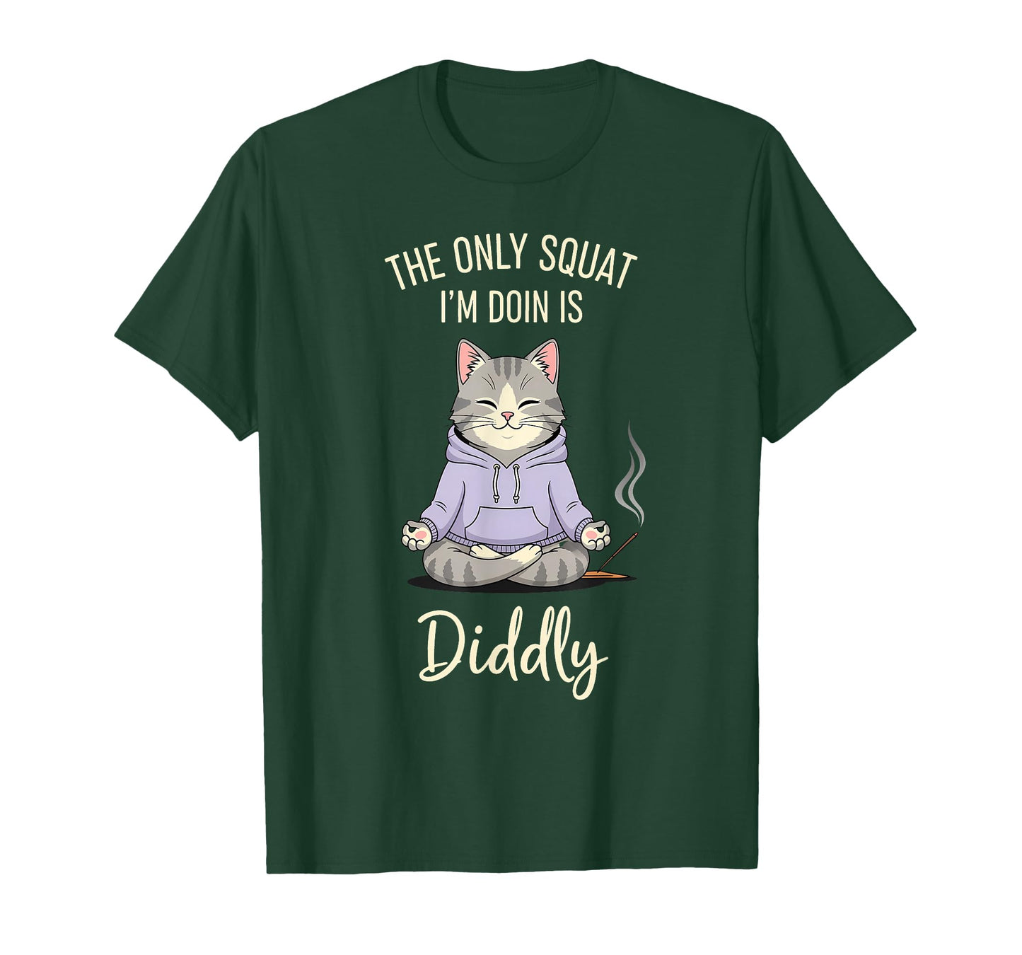 The Only Squat I'm Doin is Diddly Funny Cat Yoga Meme T-Shirt
