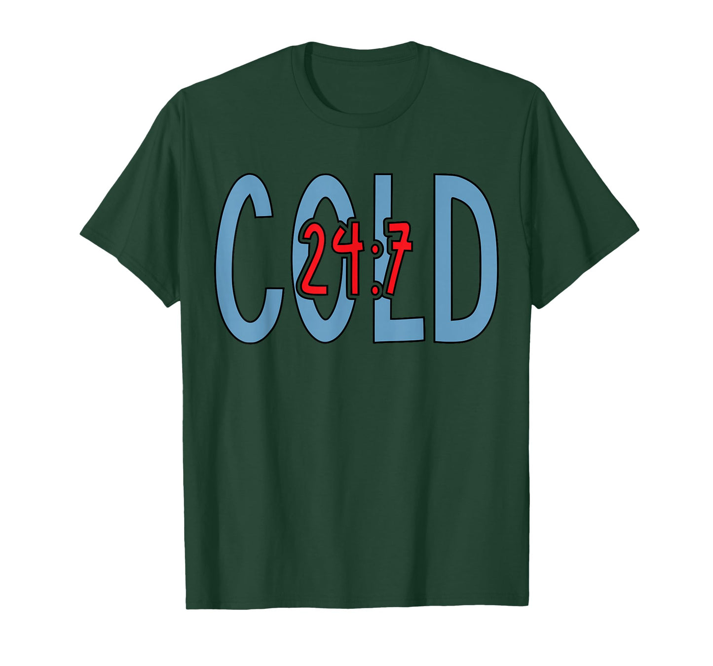 Cold 24 7 Winter Season 24 Hour Christmas Men Women Kid Xmas T-Shirt