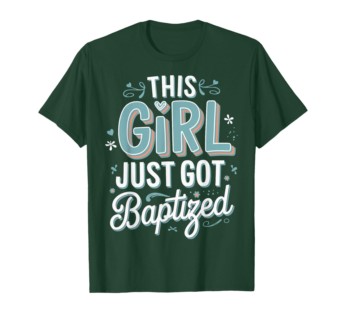 This Girl Just Got Baptized Religious T-Shirt