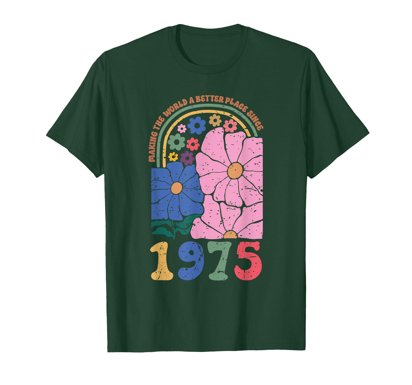 Making The World A Better Place Since 1975 Birthday Tee T-Shirt