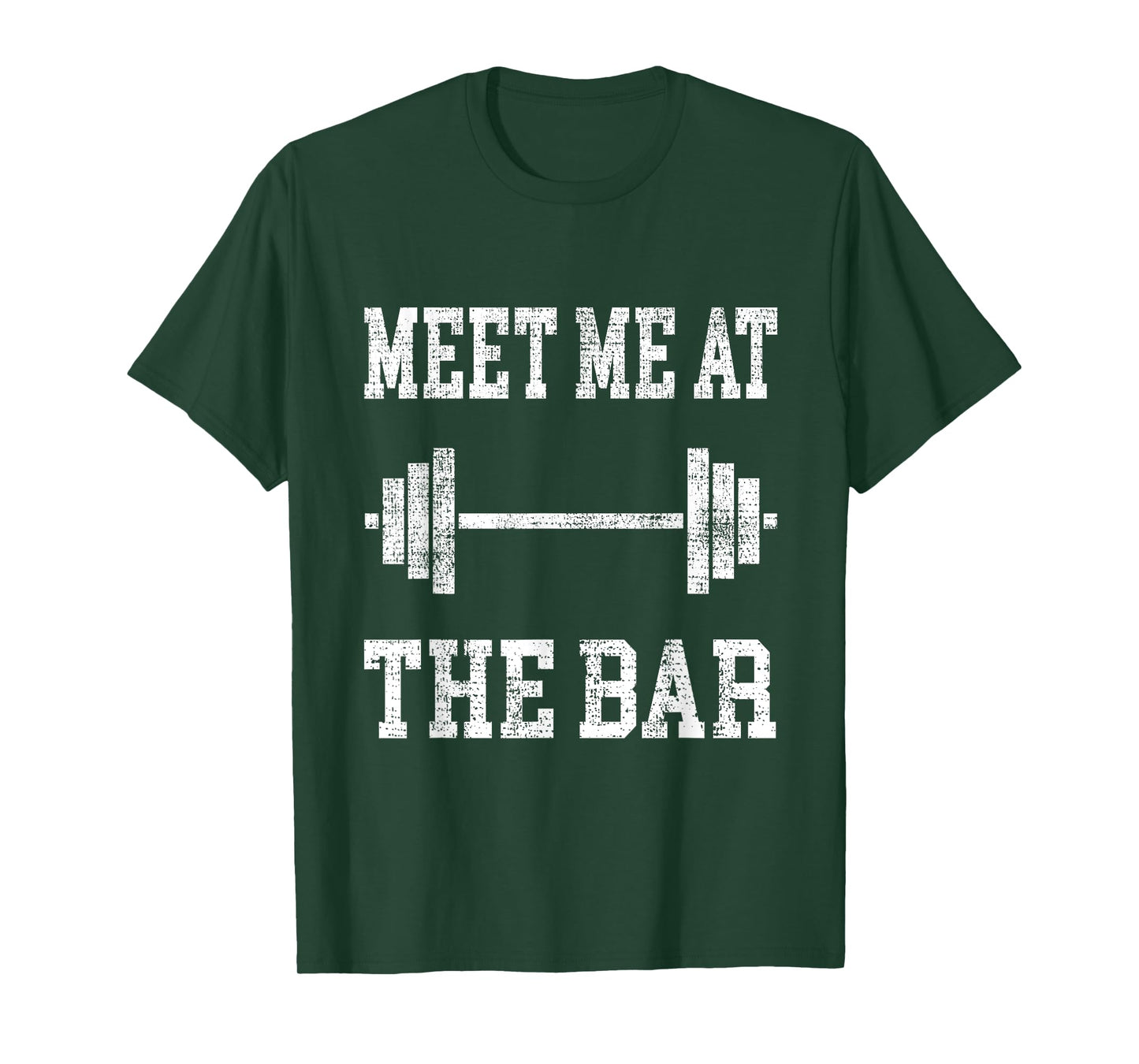 Funny "Meet Me At The Bar" - Weight Lifting T-Shirt