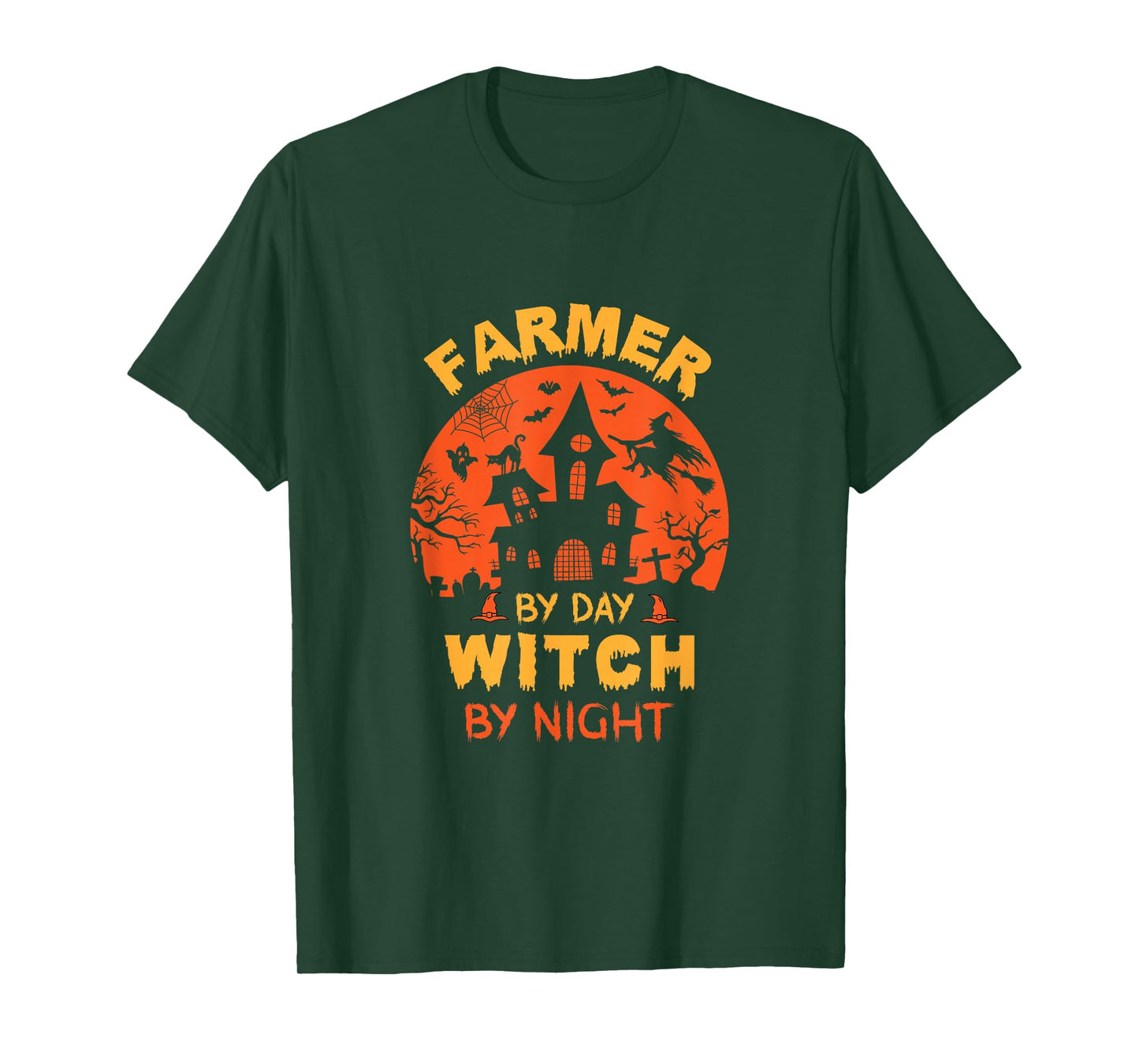 Farmer by Day Witch by Night Funny Halloween T-Shirt
