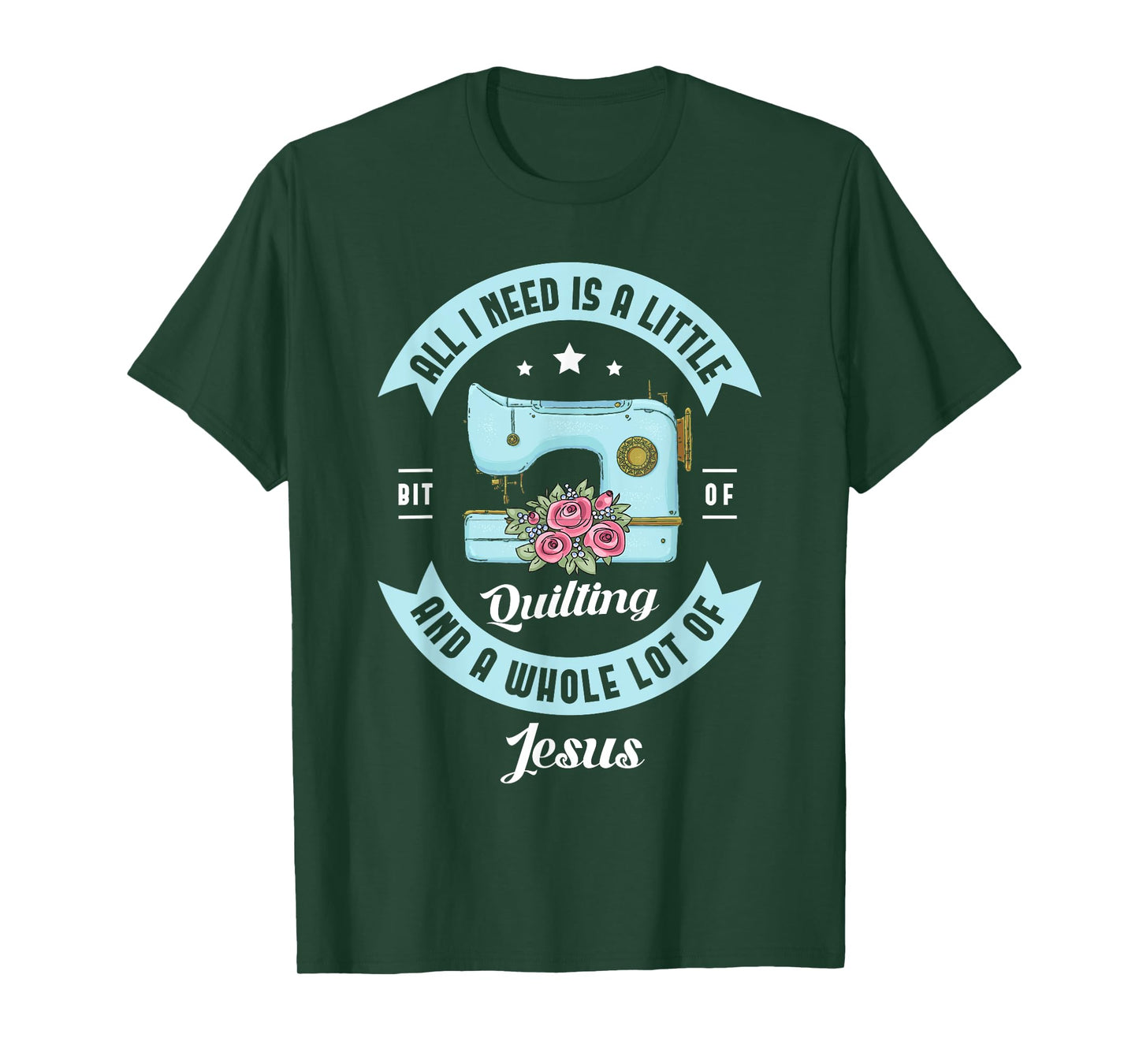 All I need is a little bit of quilting and a whole lot Jesus T-Shirt