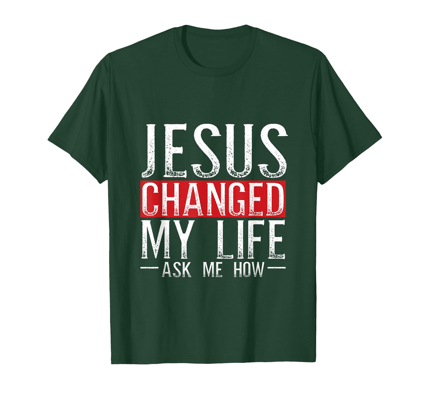 Jesus Changed My Life Ask Me How Christian Christians T-Shirt