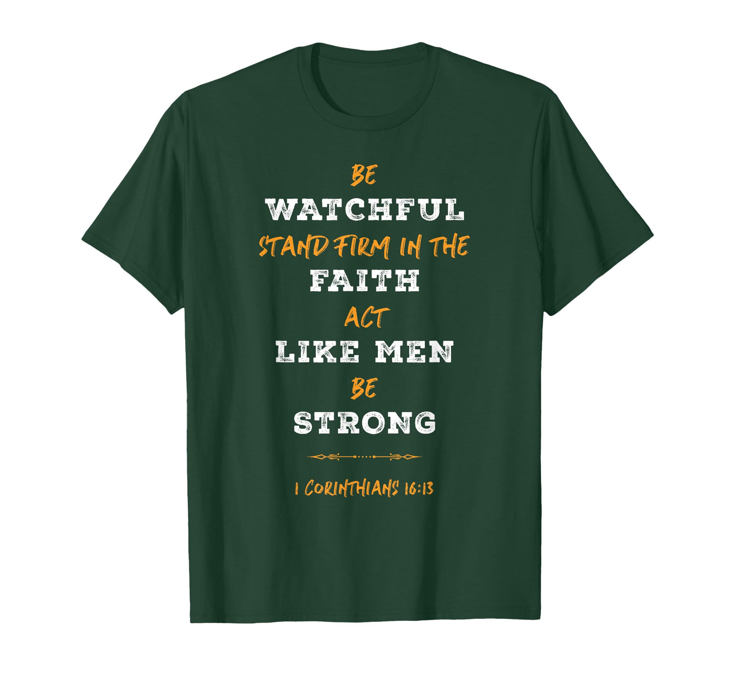 1 Corinthians 16:13 Firm In The Faith Bible Verse Christian T-Shirt