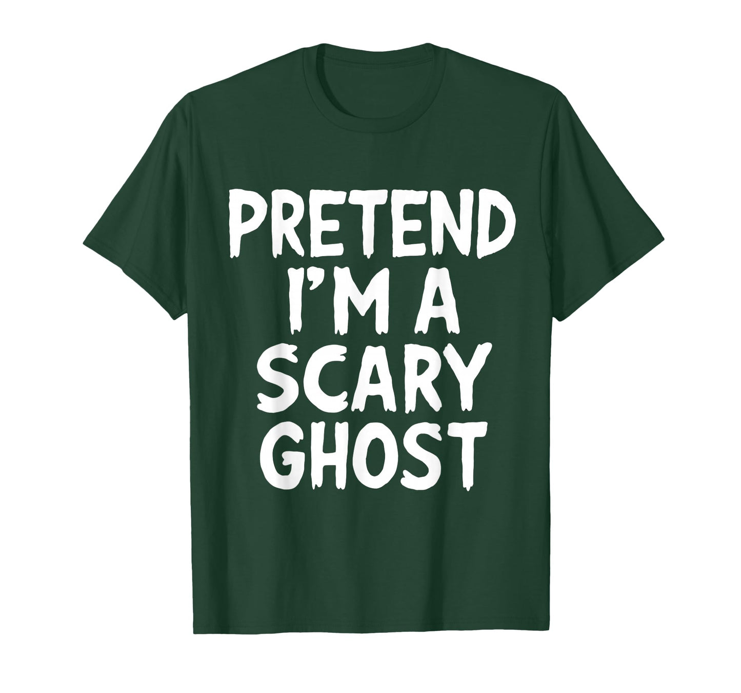 Halloween Pretend Im Scary Ghost Funny Costume Men Women Kid T-Shirt