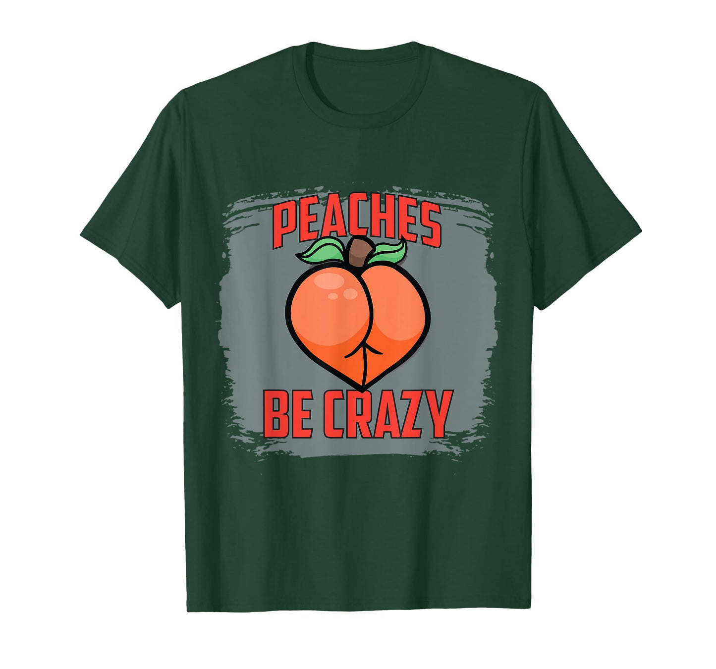 Peaches Be Crazy Funny Gym Squatting Glutes Peach T-Shirt