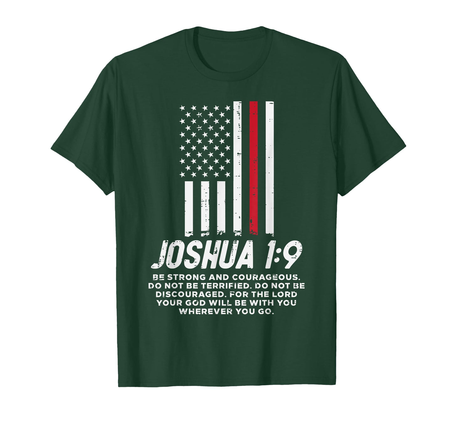 Thin Red Line Flag Joshua 1 9 Bible Christian Firefighter T-Shirt for Women Girls Kids Men