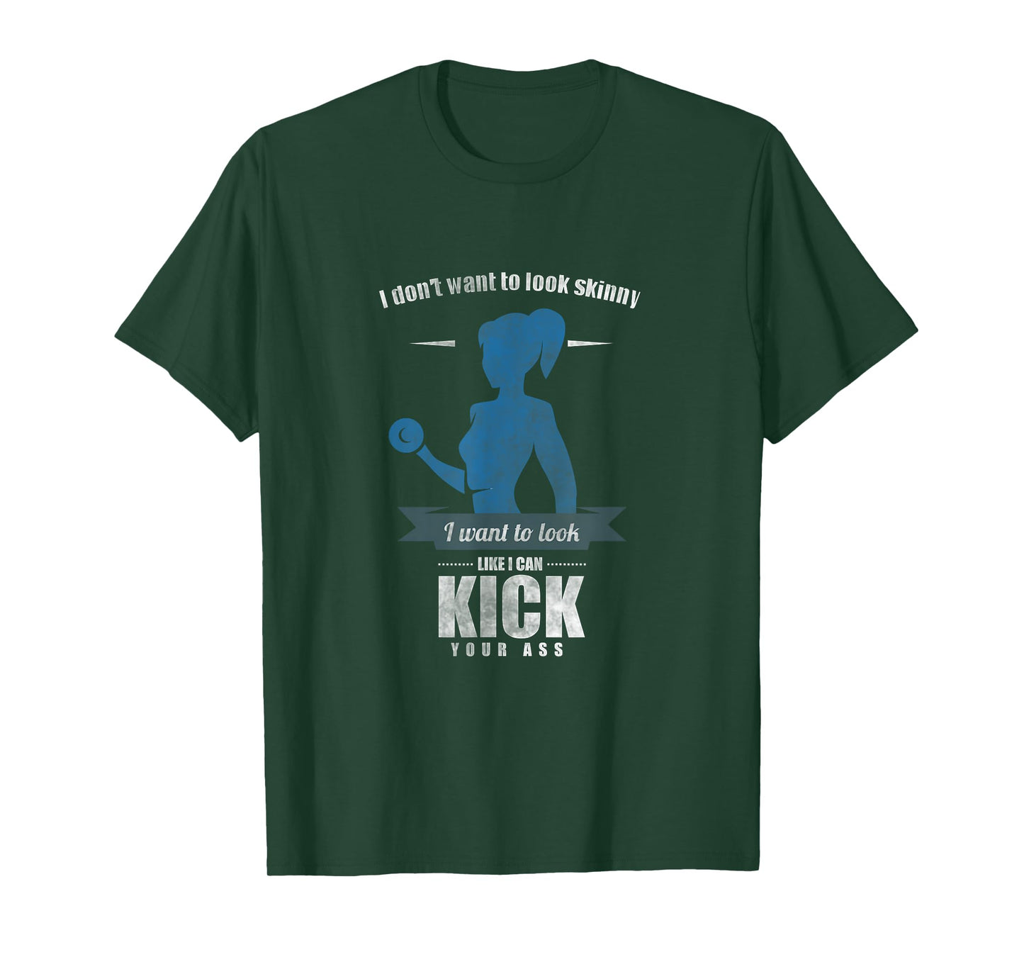 I Don'T Want To Look Skinny Funny Workout Gym Fitness Gift T-Shirt