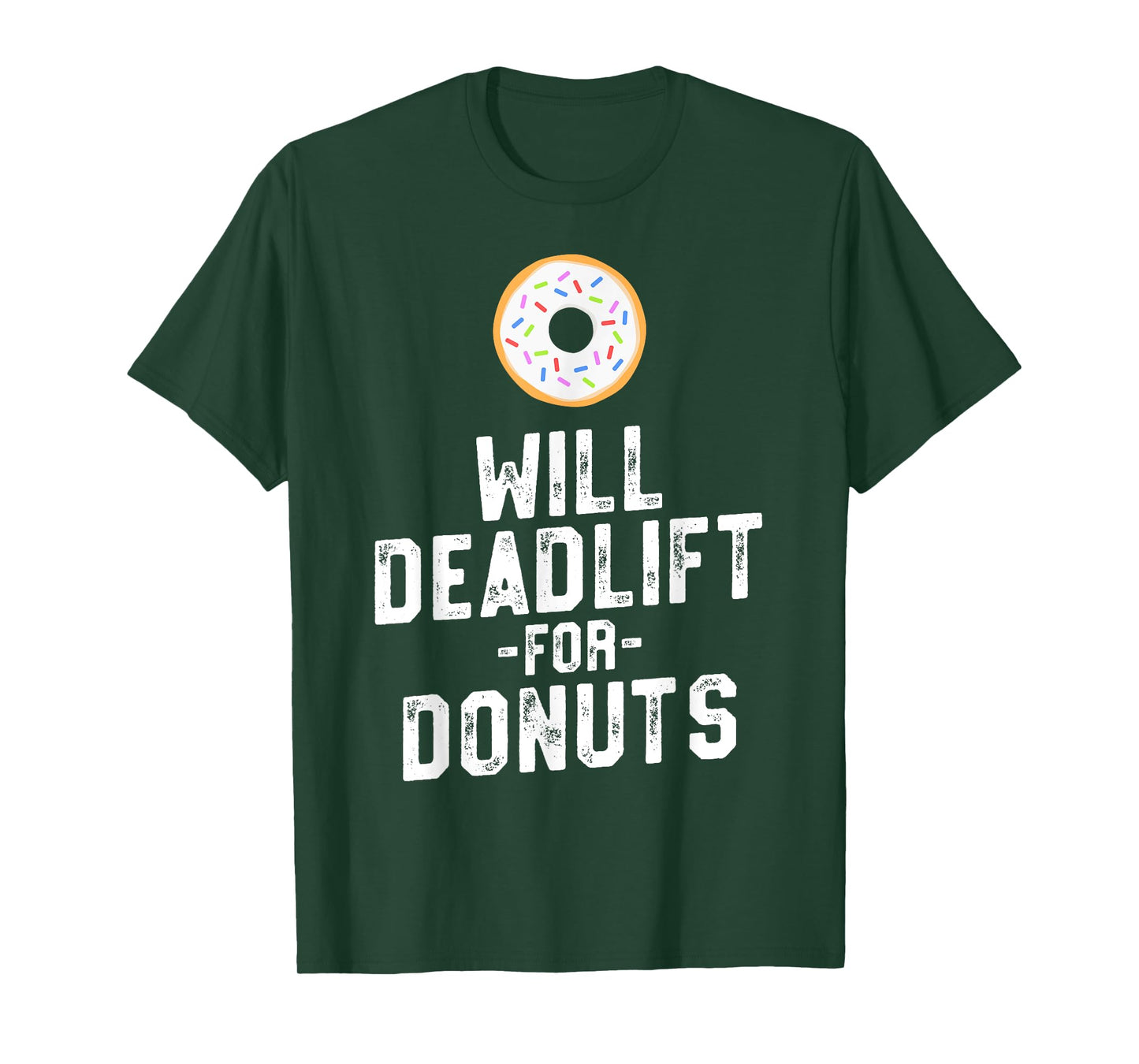 Will Deadlift For Donuts - Funny Workout Motivation Shirt T-Shirt