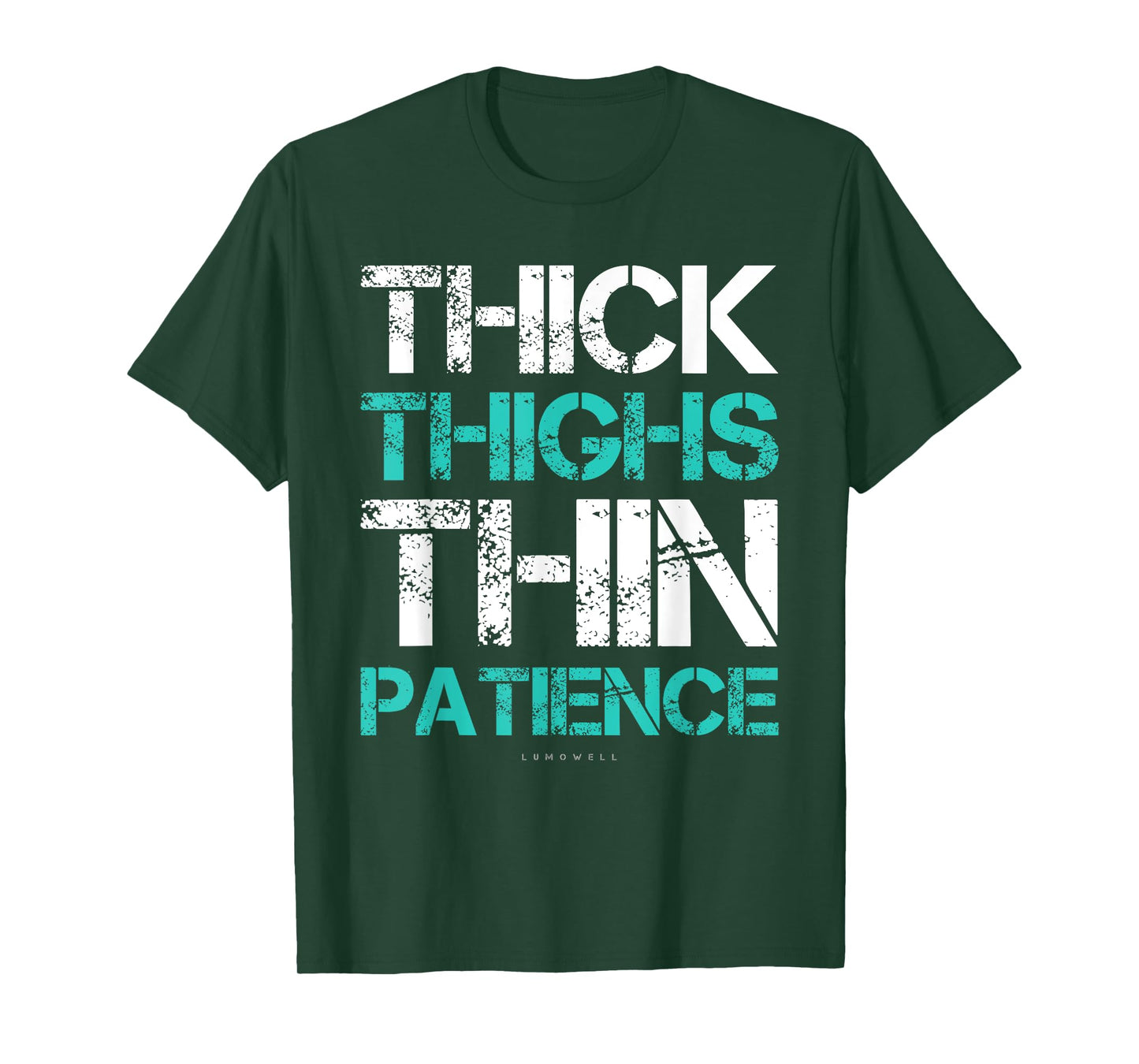Thick Thighs Thin Patience Funny Gym Workout T-Shirt T-Shirt