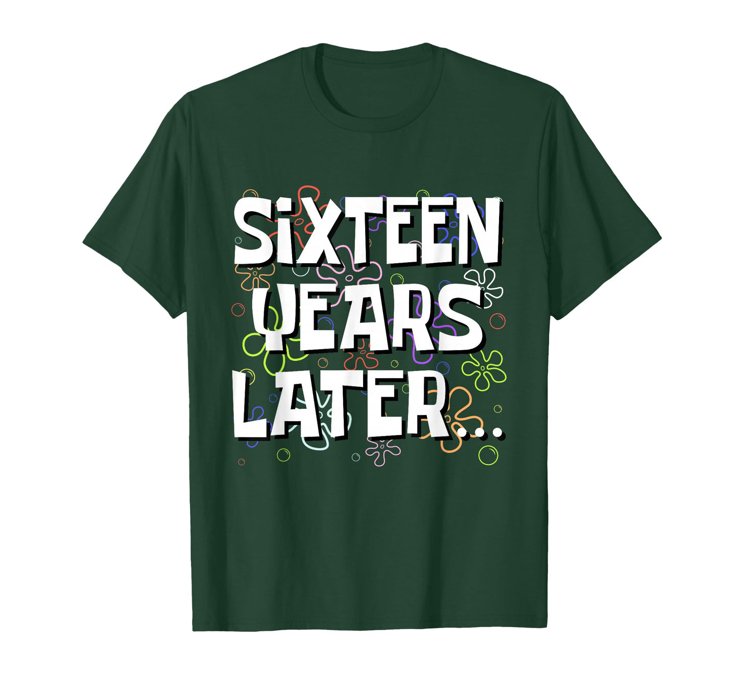 Sixteen Years Later Funny Meme 16 Year Old 16th Birthday T-Shirt
