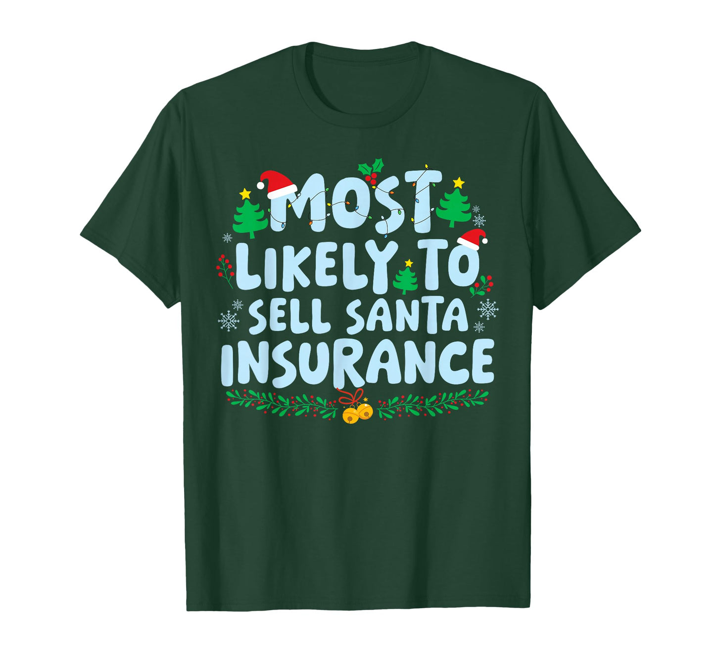 Most Likely to Sell Santa Insurance Family Matching Xmas T-Shirt