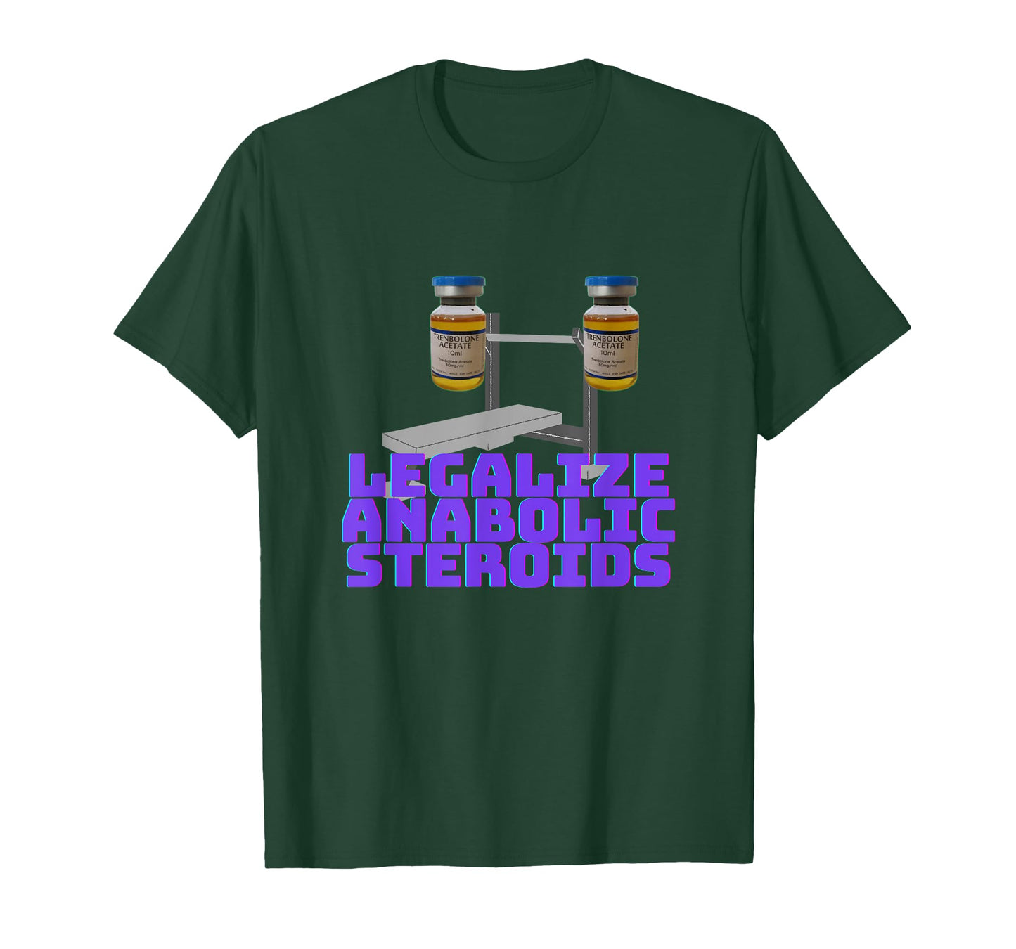 Legalize anabolic steroids | Gym steroids T-Shirt