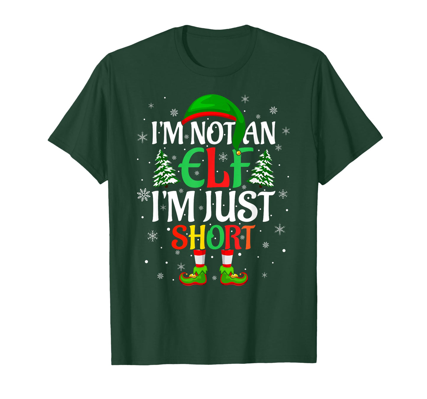I'm Not an Elf I'm Just Short Elf Family Christmas Elf Squad T-Shirt