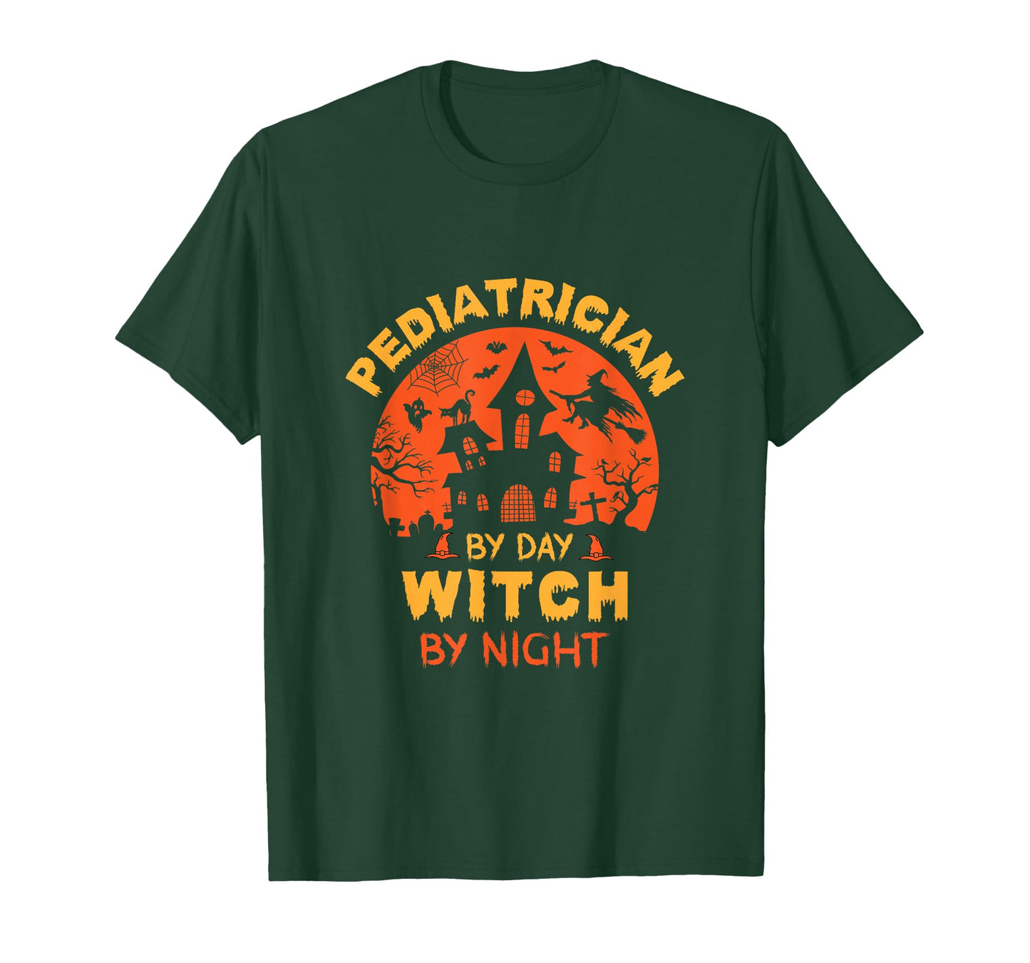 Pediatrician by Day Witch by Night Funny Halloween T-Shirt