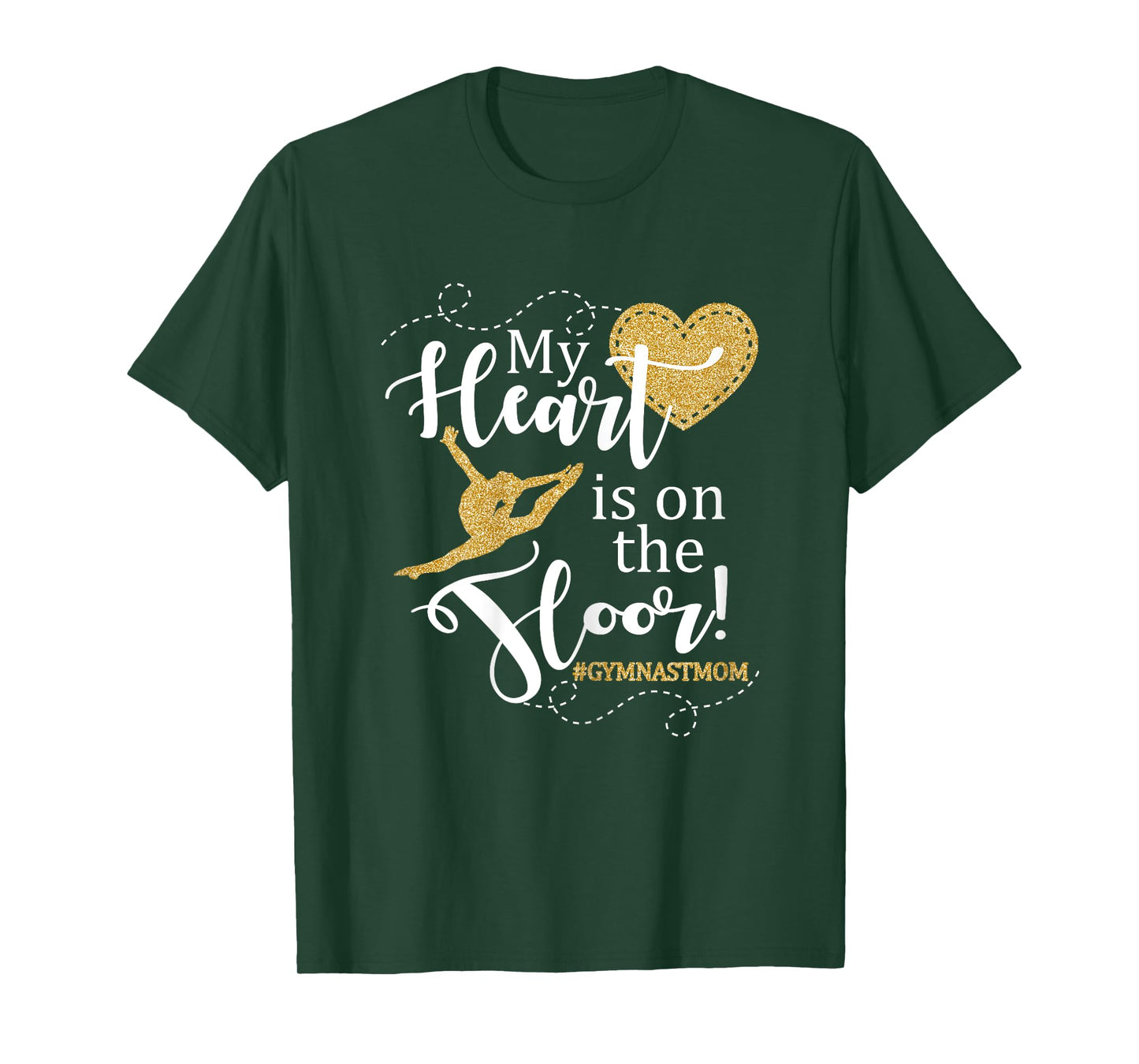My Heart is on the Floor Gymnast Mom Gift Shirt #GYMMOM T-Shirt