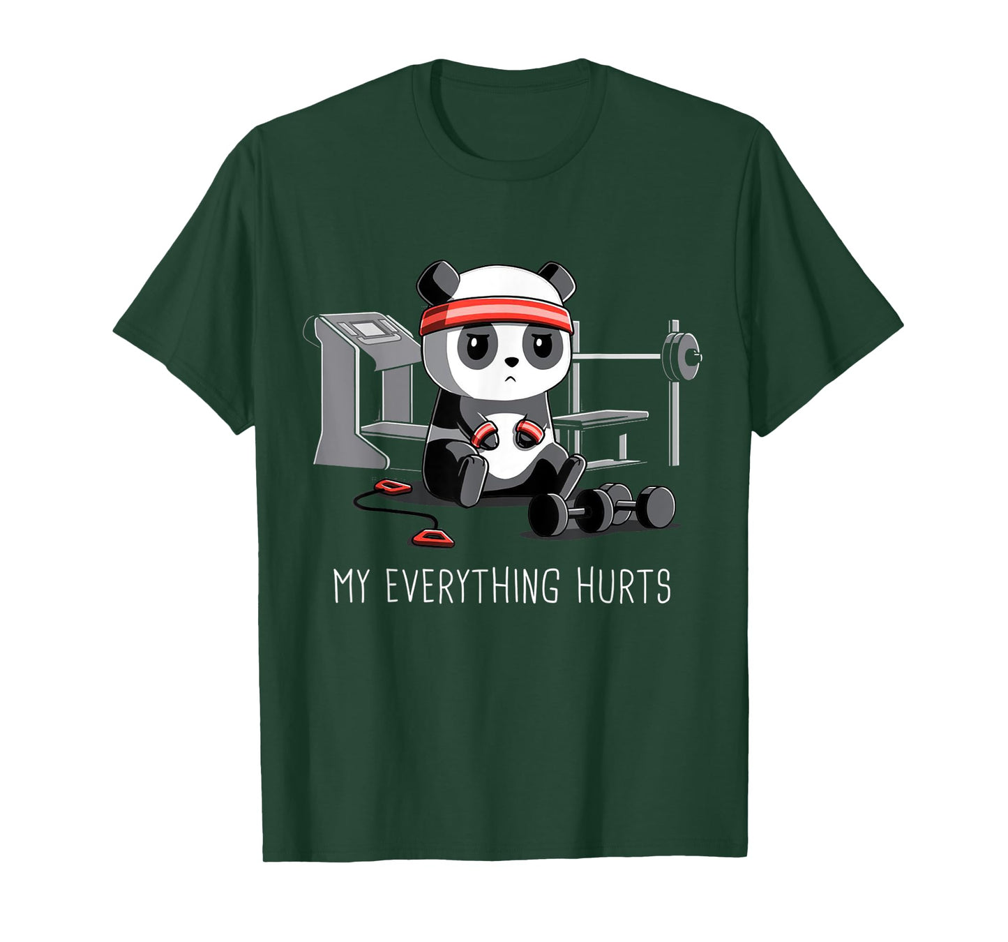 Panda Fitness Pain My Everything Hurts T-Shirt