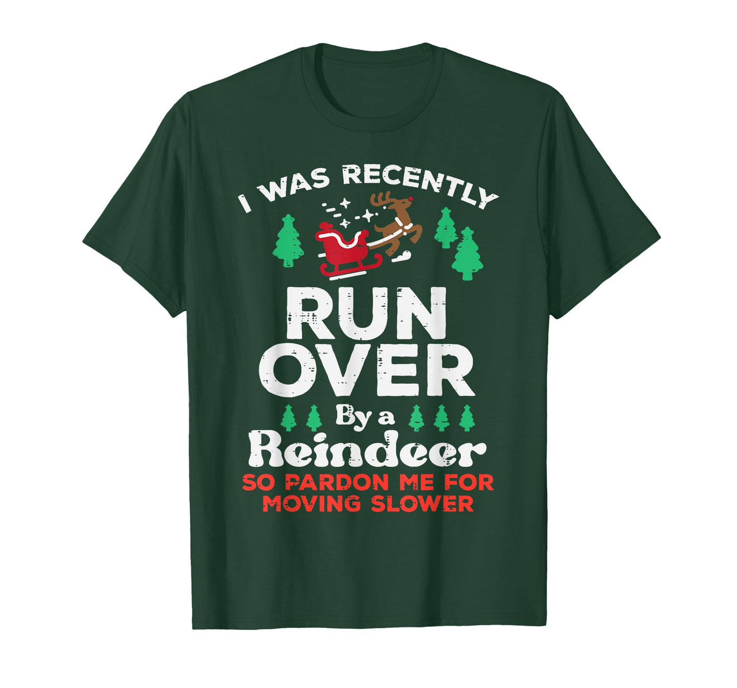 Christmas Runover By Reindeer Funny Xmas Women Men Kids T-Shirt