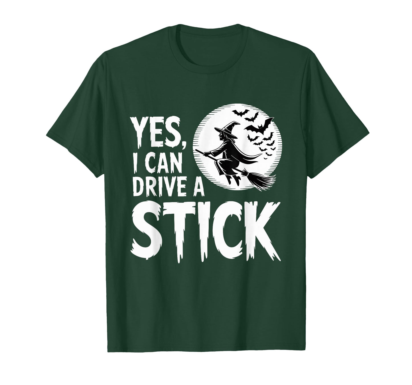 Yes I Can Drive A Stick Halloween Witch Spooky Broomstick T-Shirt