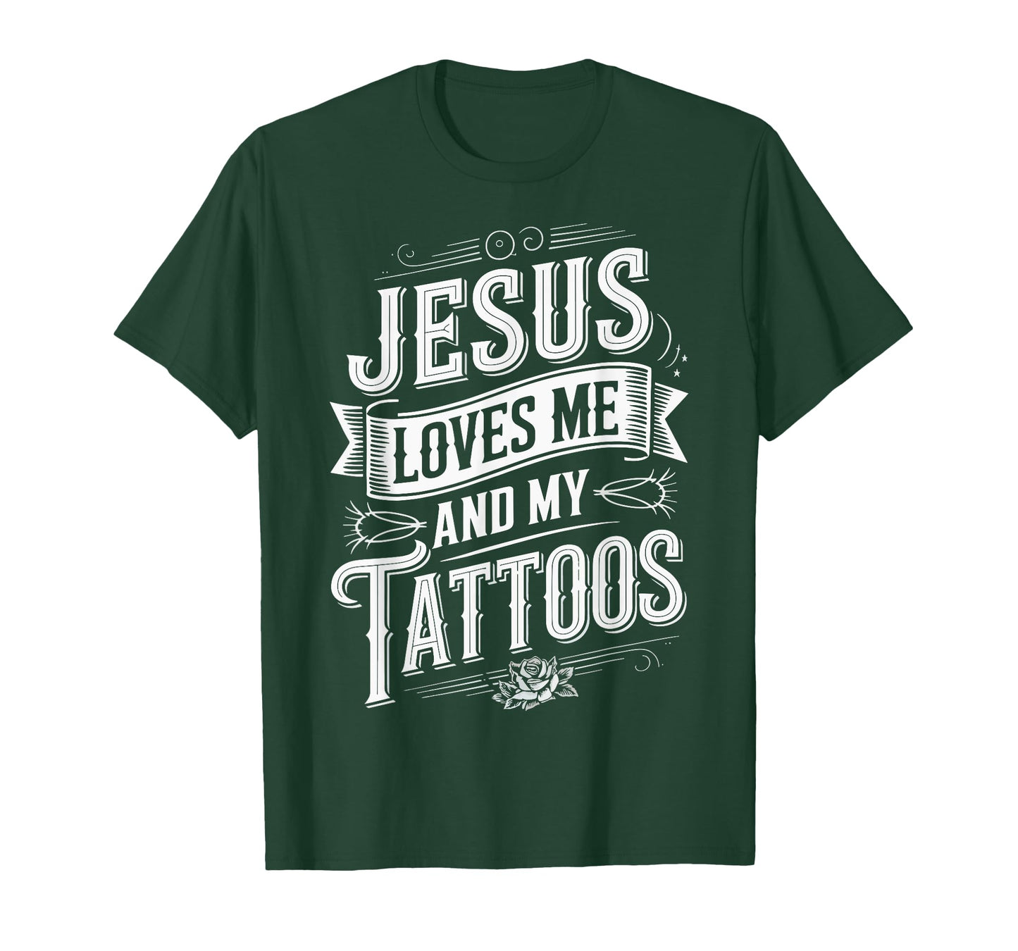 Jesus Loves Me And My Tattoos T-Shirt