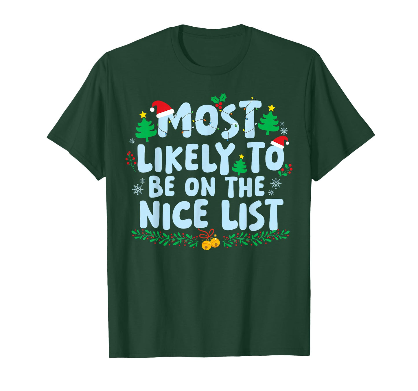 Most Likely to Be On The Nice List Family Matching Christmas T-Shirt