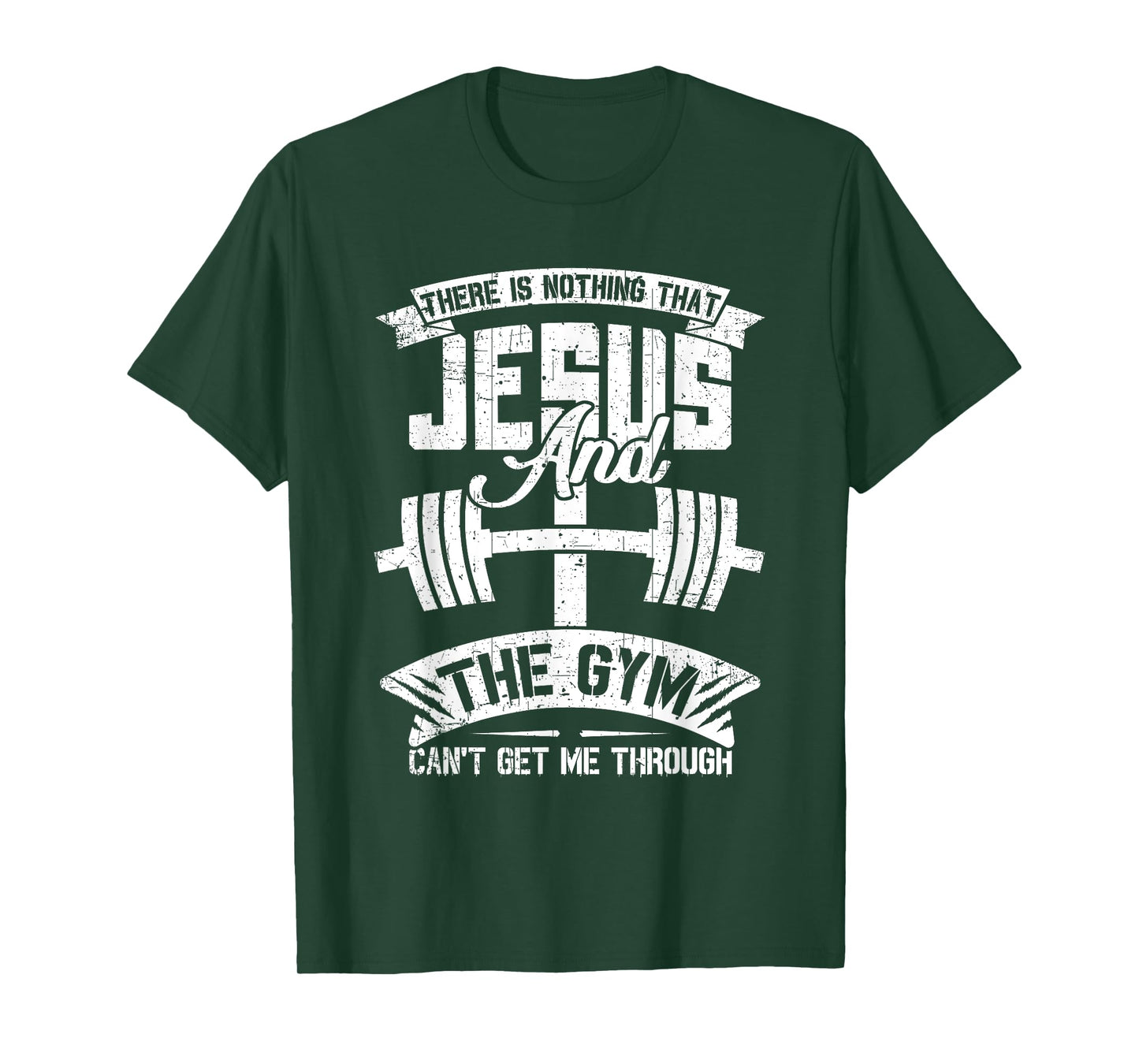 Nothing Jesus And The Gym Can't Get Me Through Fitness Lover T-Shirt