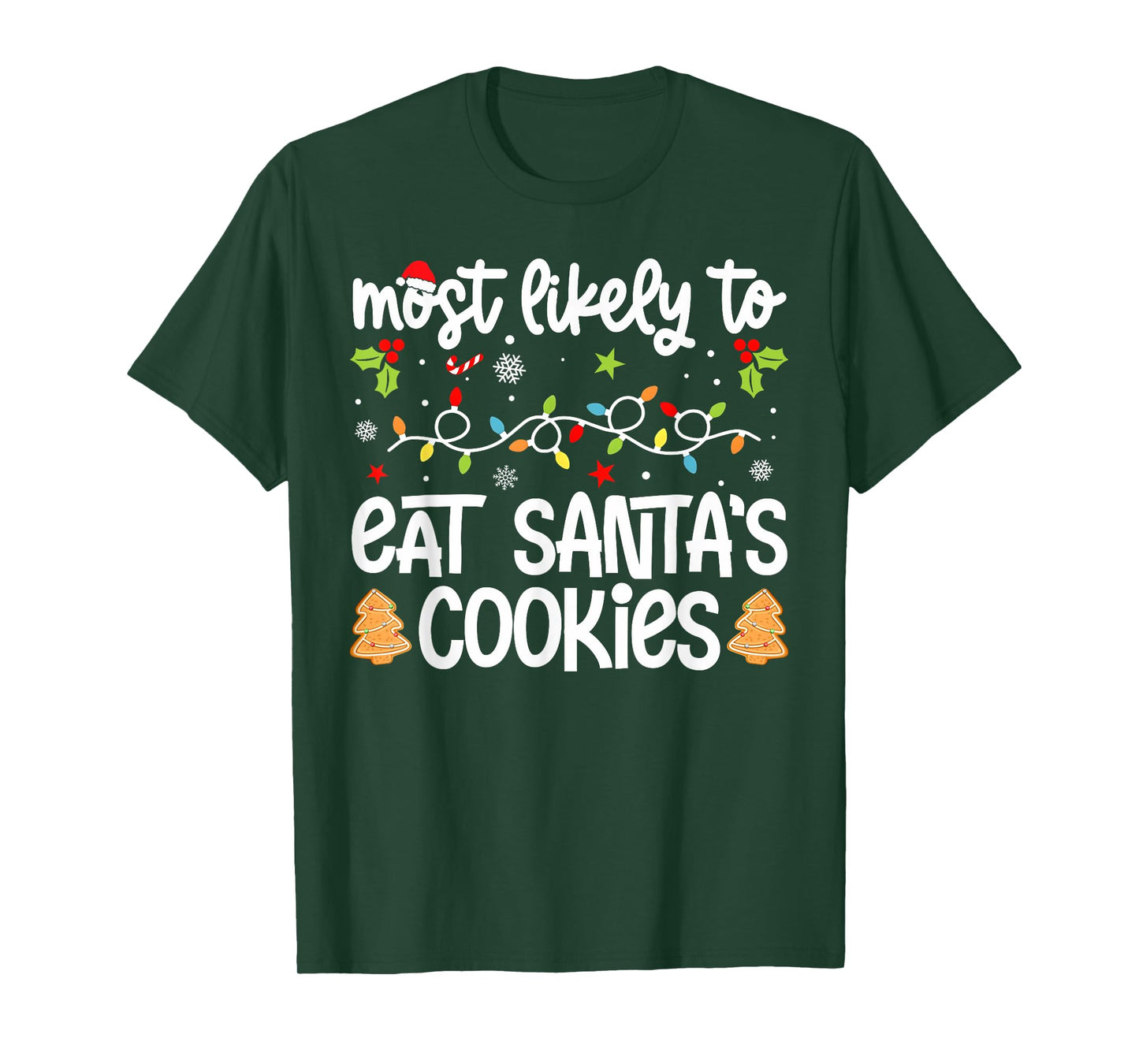 Family Christmas Most Likely to Eat Santa's Cookies T-Shirt