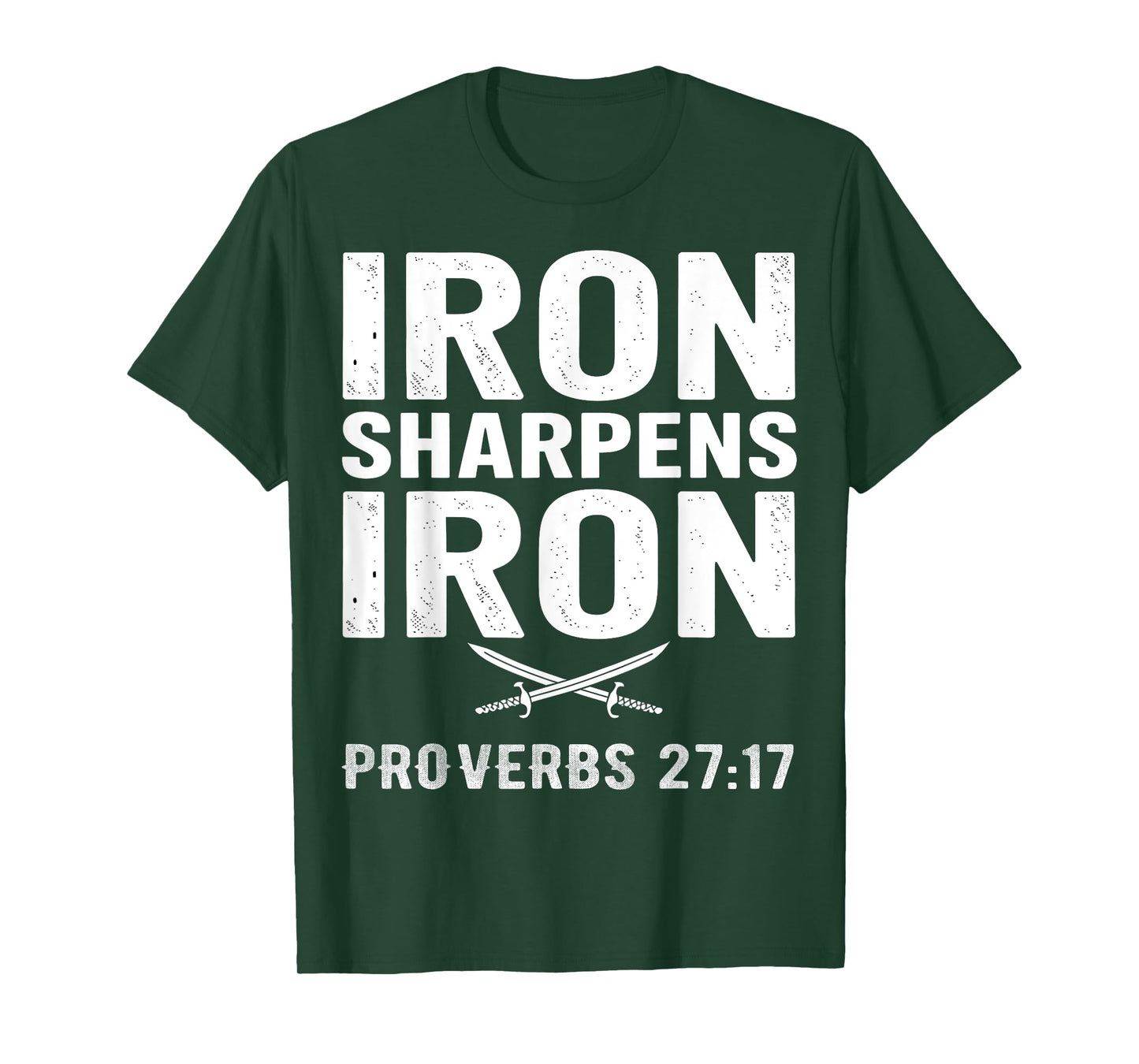 Iron Sharpens Iron Proverbs 27:17 Inspirational T-Shirt