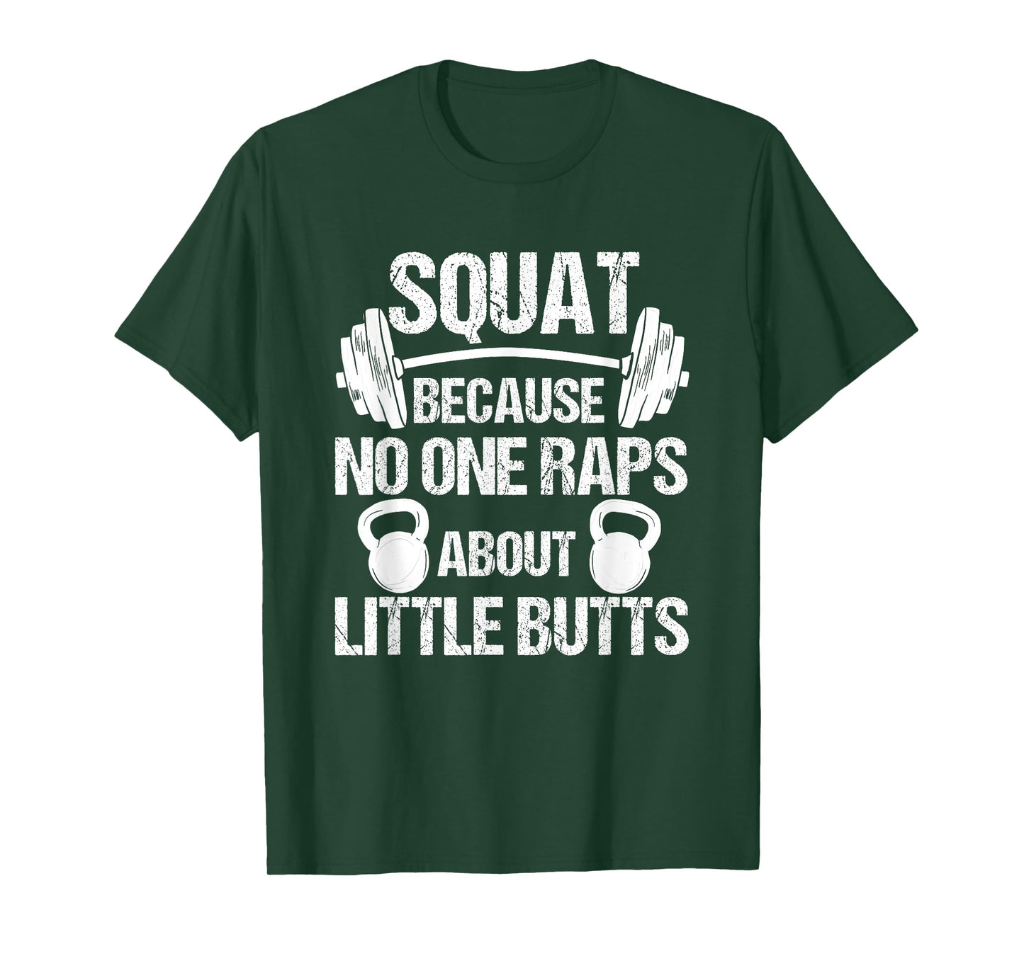 Squat because no one raps about little butts, squat T-Shirt