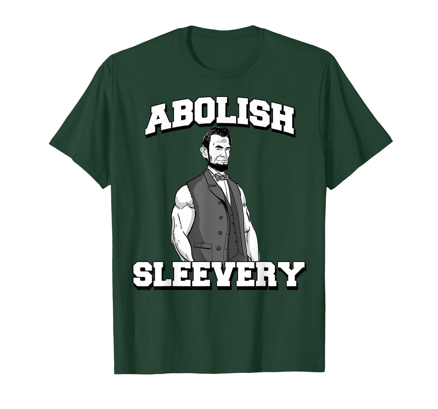 Abolish Sleevery tee funny Abraham Lincoln T-Shirt