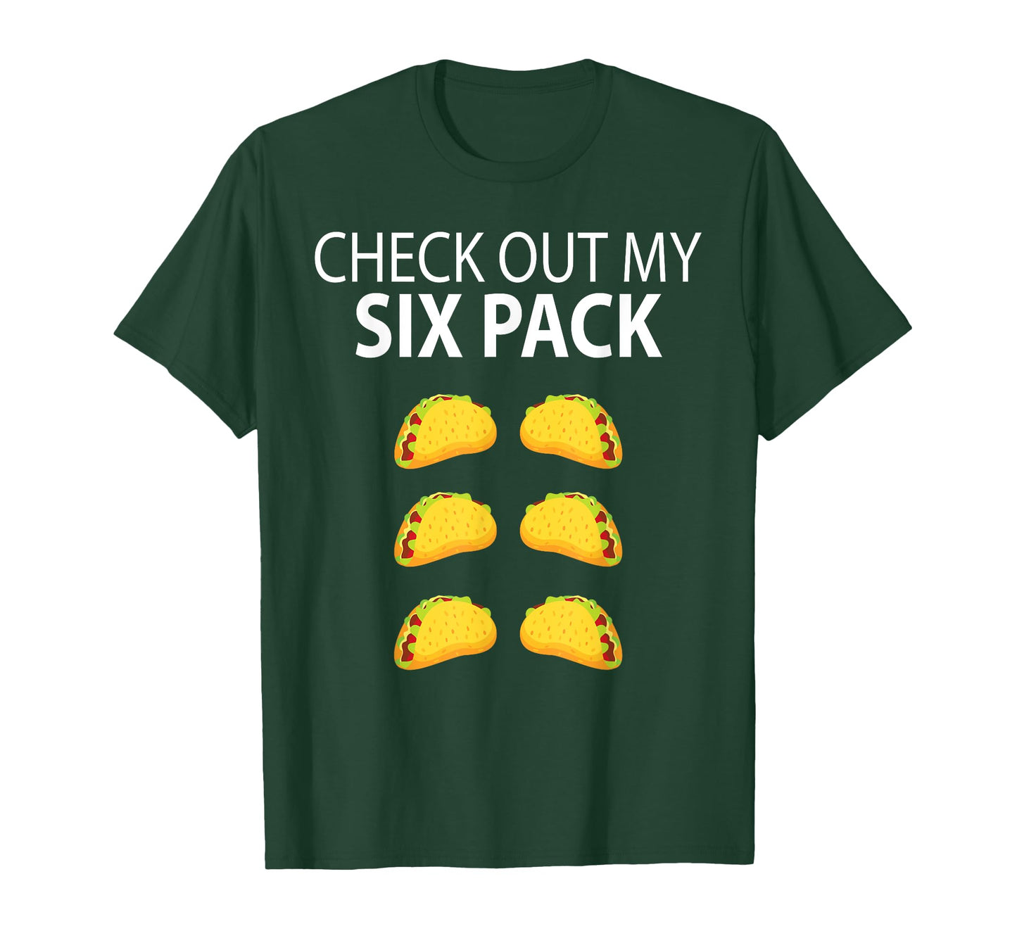 Check Out My Six Pack Funny Taco Shirt T-Shirt