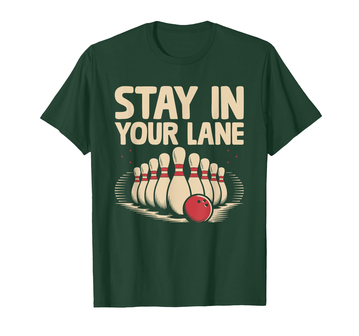 Stay In Your lane Bowler Bowling Tenpin T-Shirt