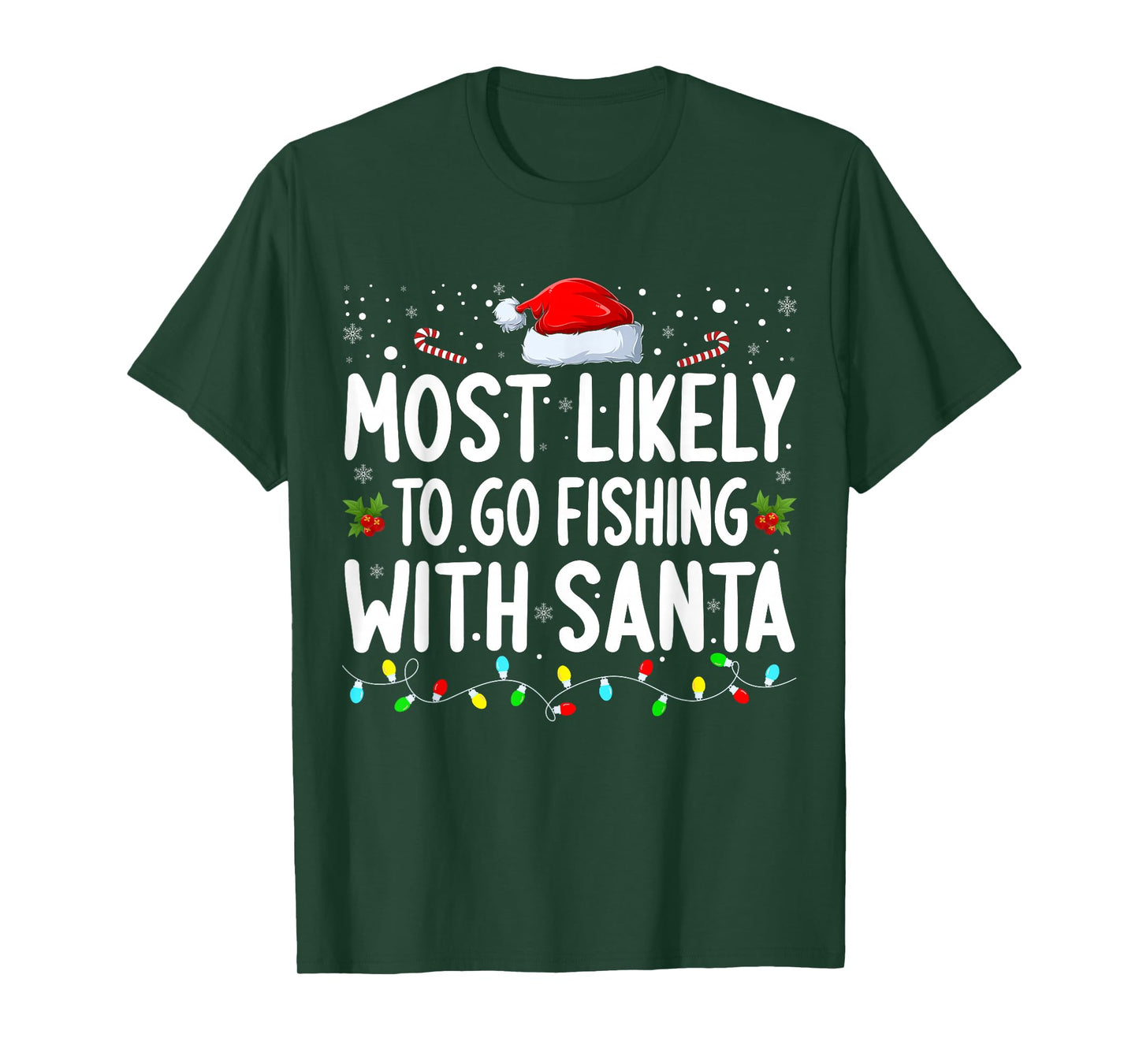 Most Likely to Go Fishing with Santa Matching Christmas T-Shirt