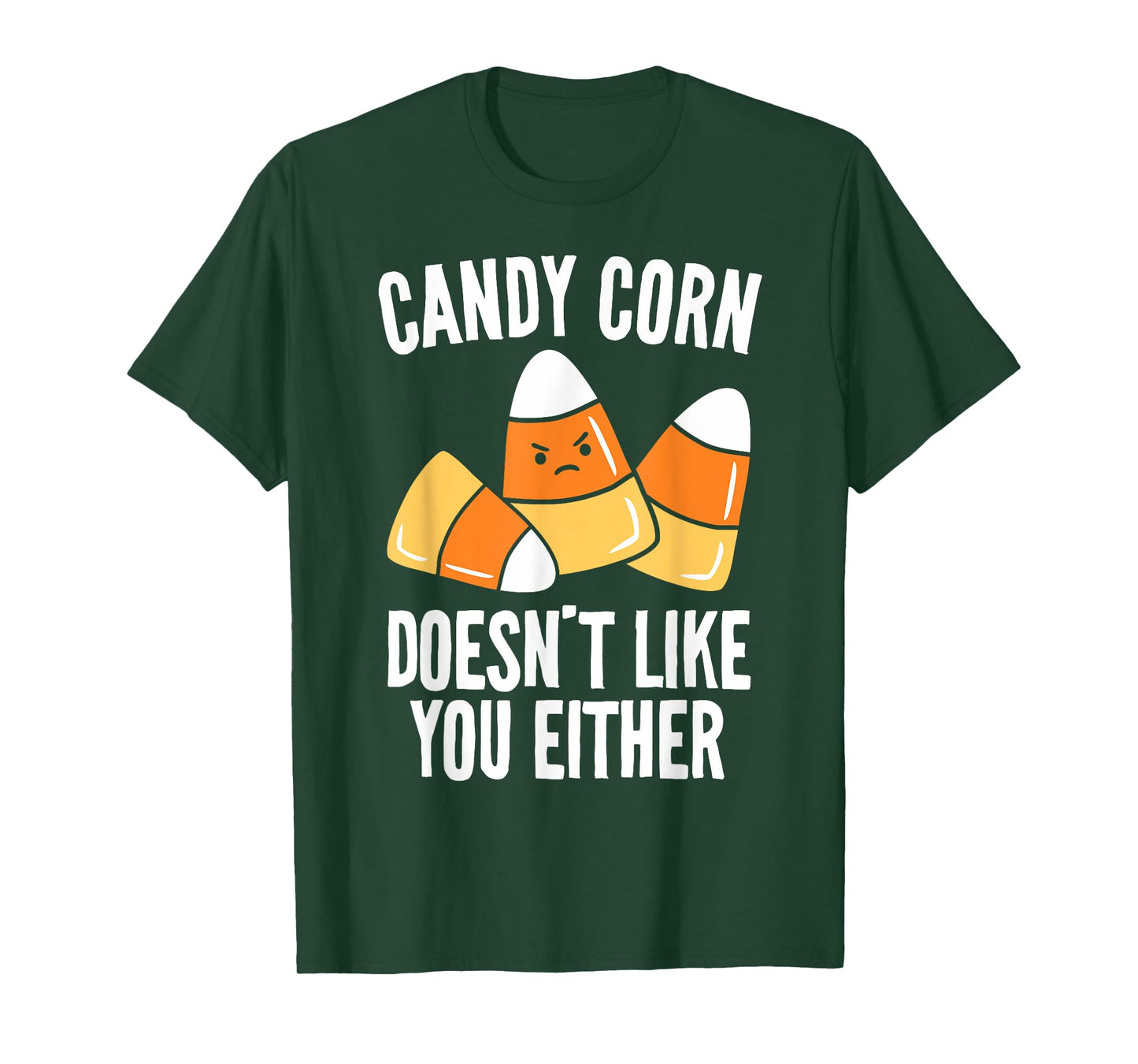 Candy Corn Doesn't Like You Either Funny Halloween T-Shirt