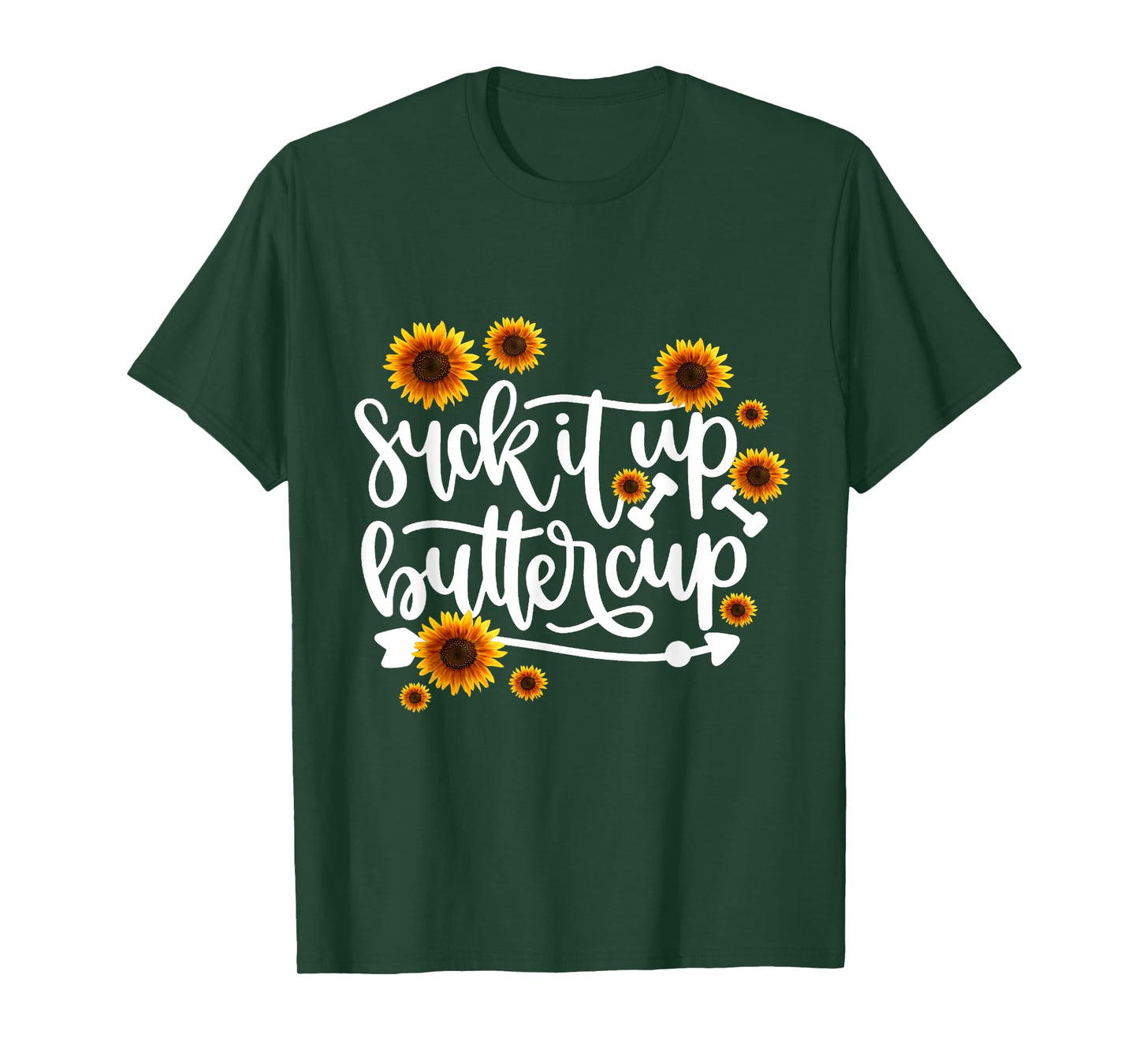 Suck It Up Buttercup T-Shirt